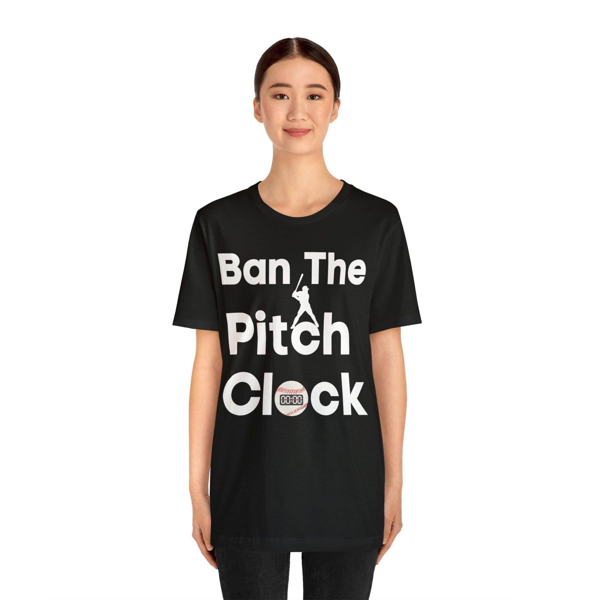 Ban The Pitch Clock in Baseball Ban Baseball Pitch Clock - Show Your Support By Wearing this shirt to the Games - Giftsmojo