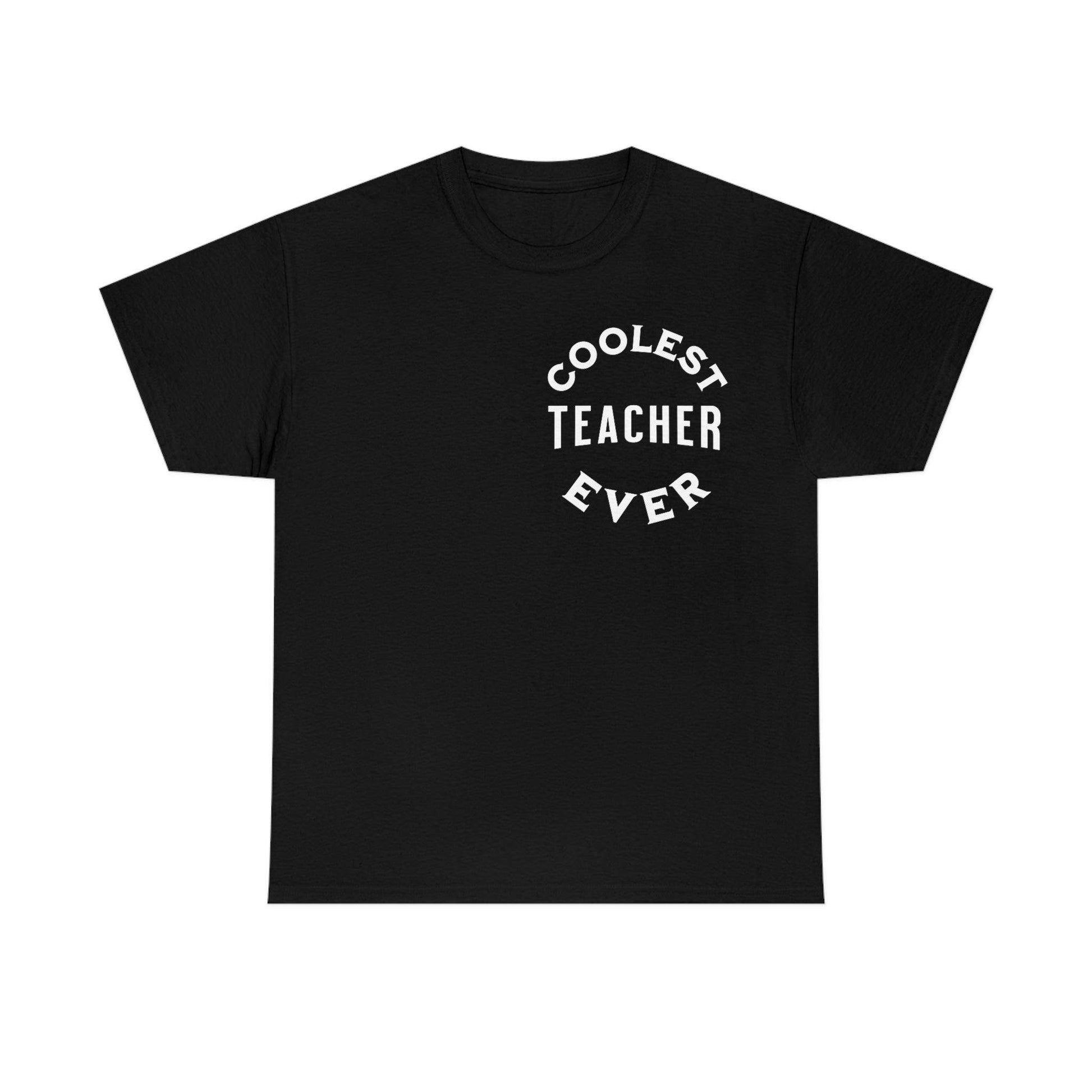 Coolest Teacher Ever Shirt - gift for teachers - teacher appreciation gift - Giftsmojo