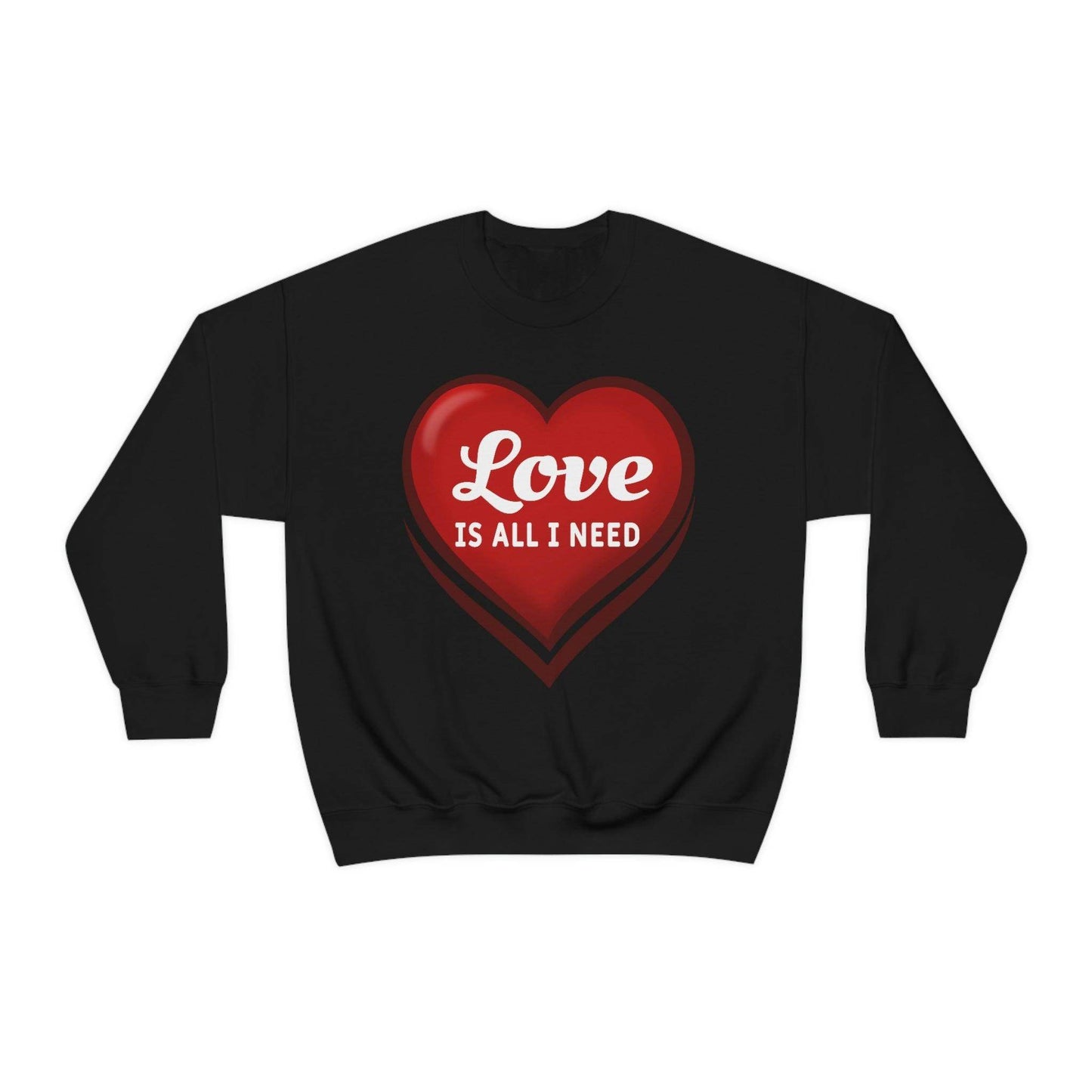 Love is all I need Sweatshirt, Valentine gift - Giftsmojo