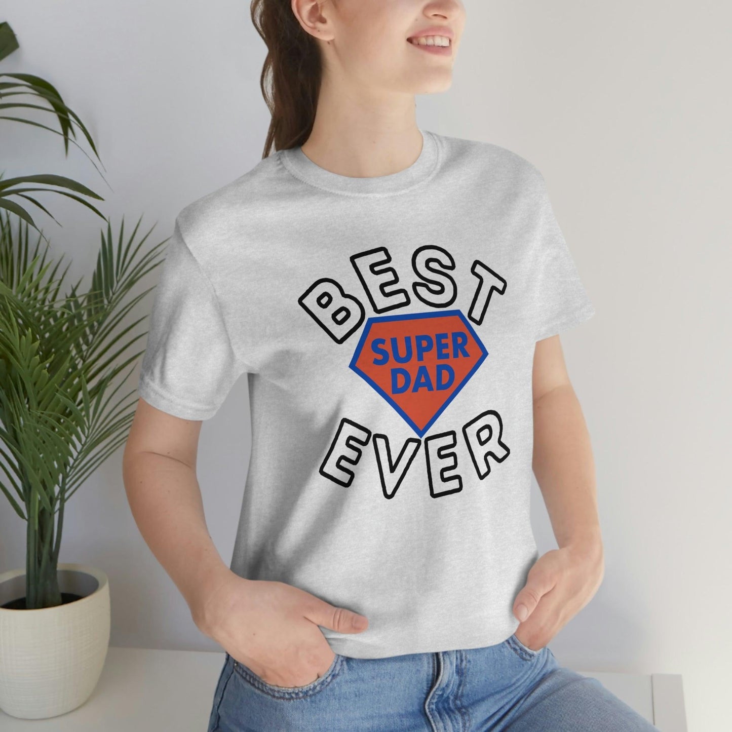 Dad Gift - Best Dad Gift - Best Super Dad Ever Shirt -Dad Shirt - Funny Fathers Gift - Husband Gift - Funny Dad Tshirt - Dad Birthday Gift