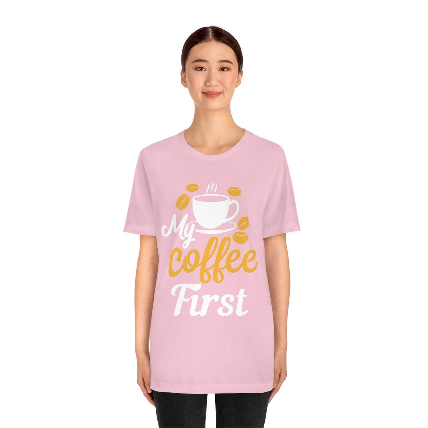 My coffee first Tee - Giftsmojo