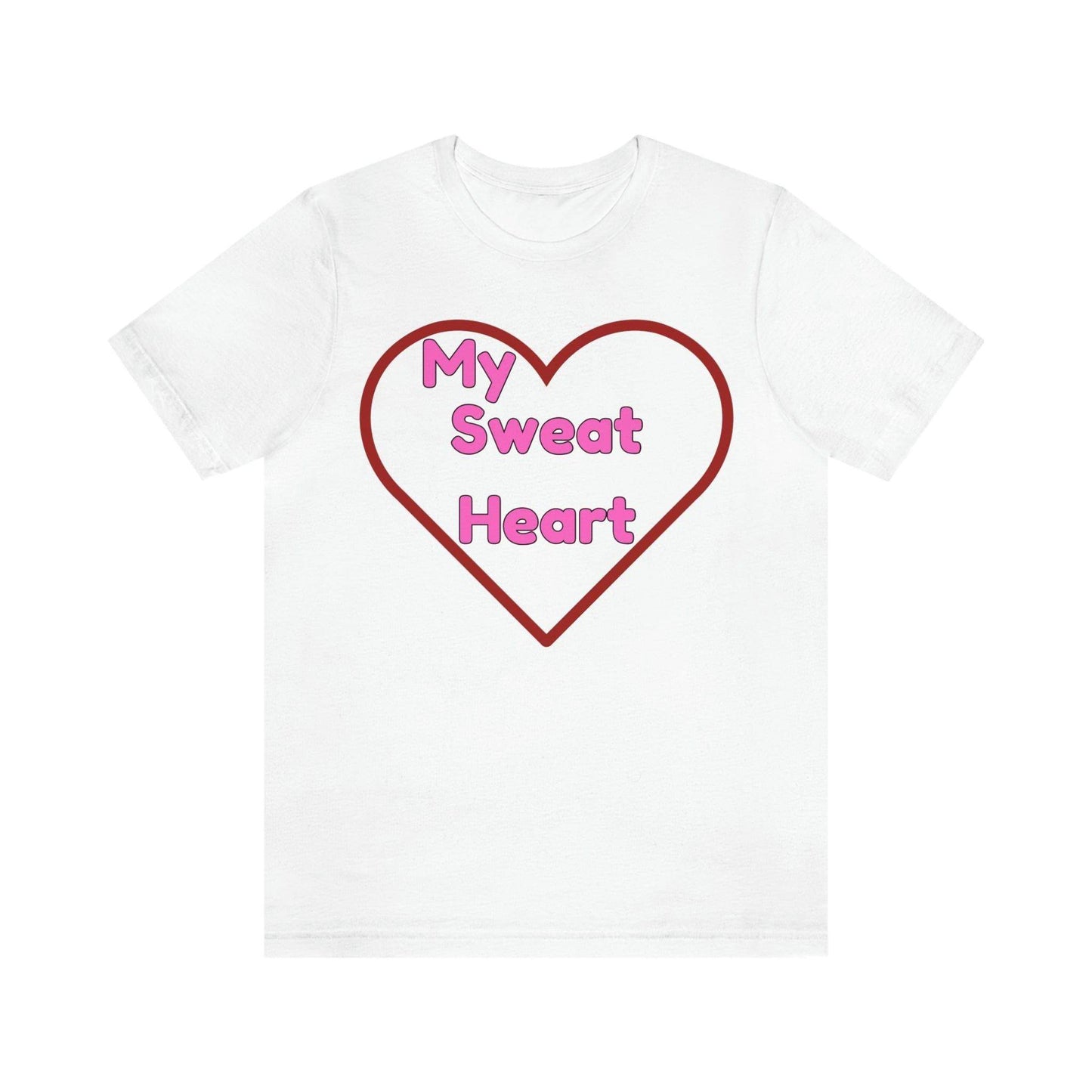 My Sweat Heart - Love shirt - Gift for wife - Gift for Husband - Gift for Girlfriend and Boyfriend - Giftsmojo