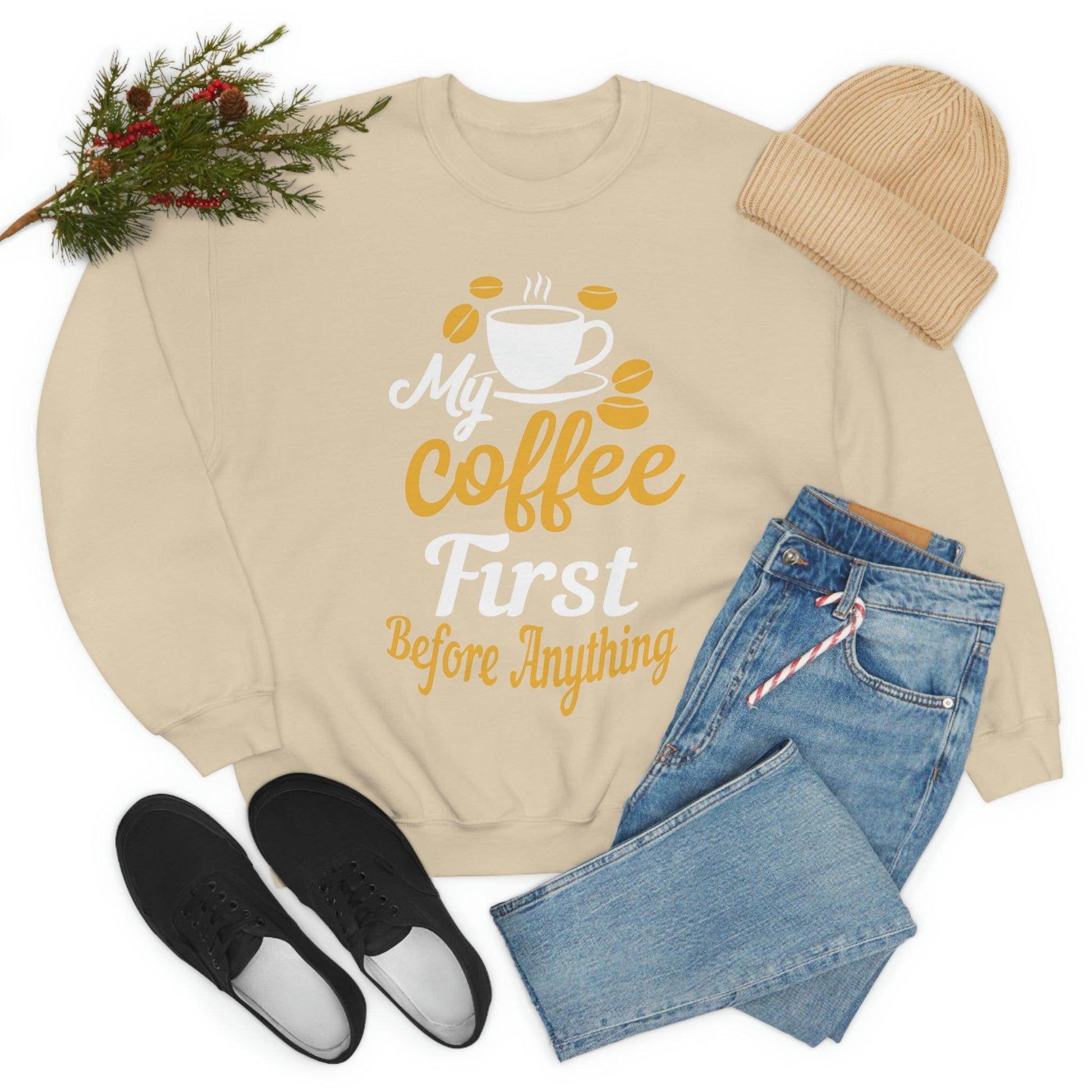 My Coffee First before anything Sweatshirt - Giftsmojo