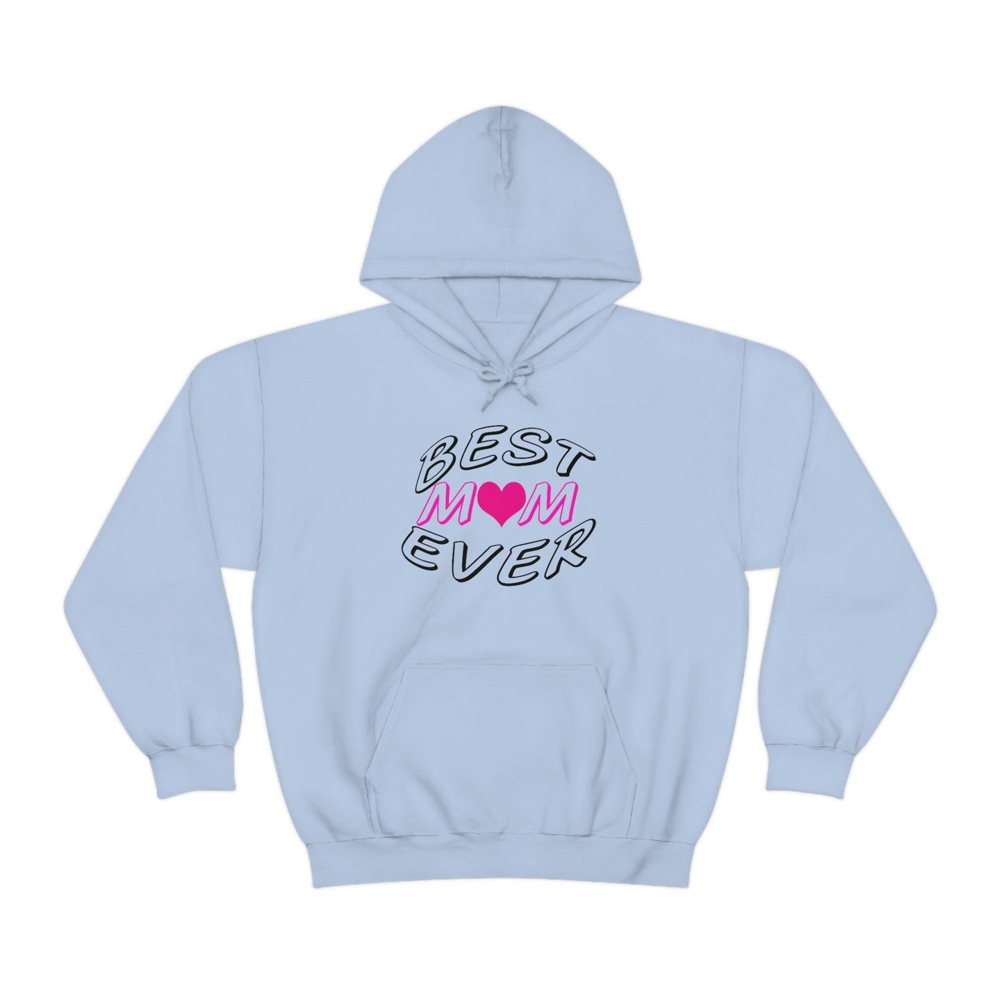 Best Mom Ever Hooded Sweatshirt