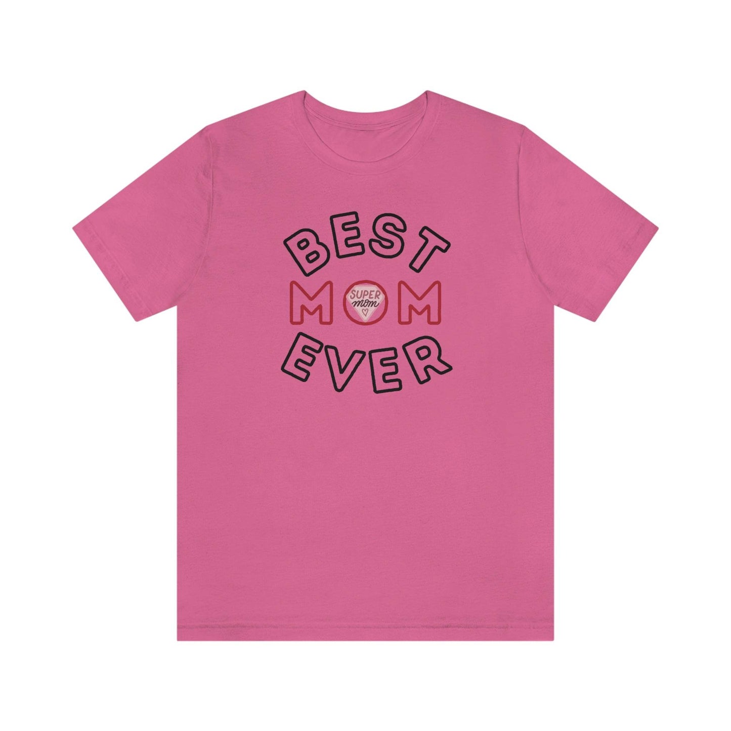 Best Mom Ever Shirt, Mothers day shirt, gift for mom, Mom birthday gift, Mothers day t shirts, Mothers shirts, Best mothers day gifta - Giftsmojo
