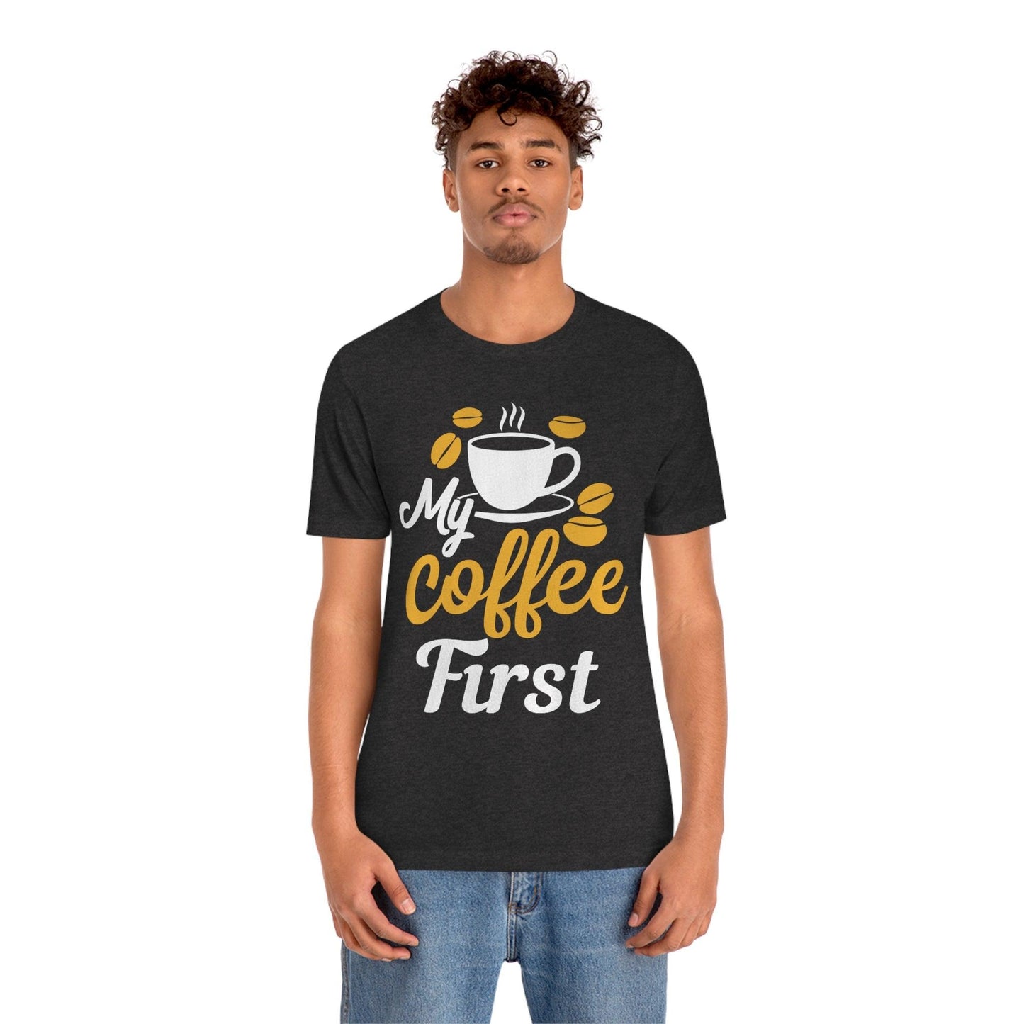 My coffee first Tee - Giftsmojo