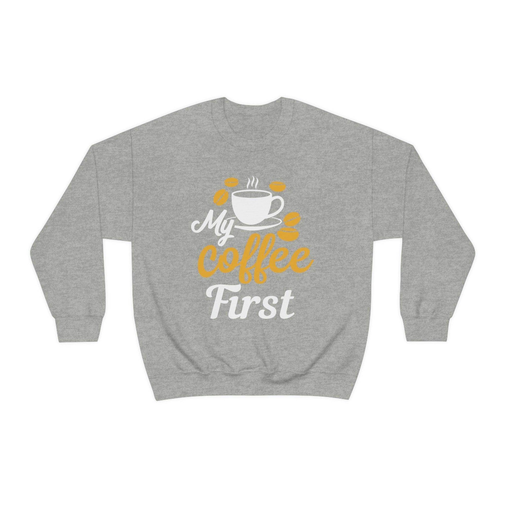 My Coffee First Sweatshirt - Giftsmojo