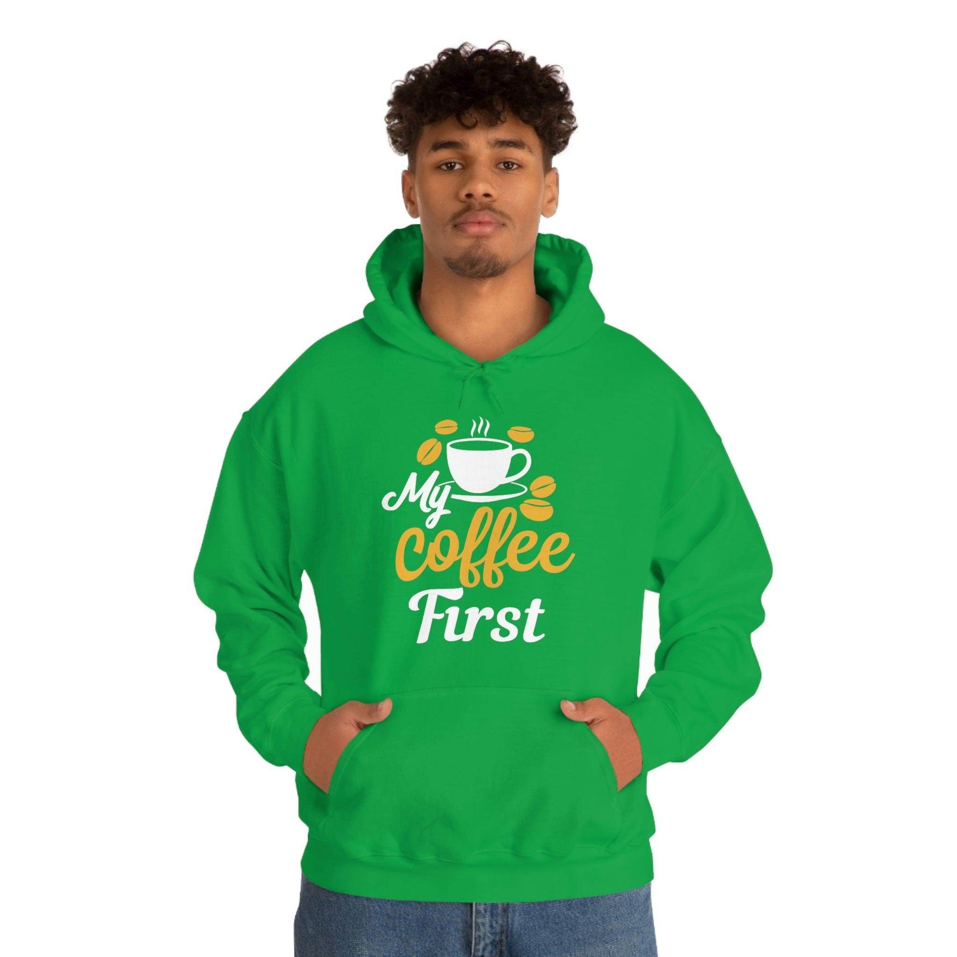 My coffee first Hooded Sweatshirt - Giftsmojo