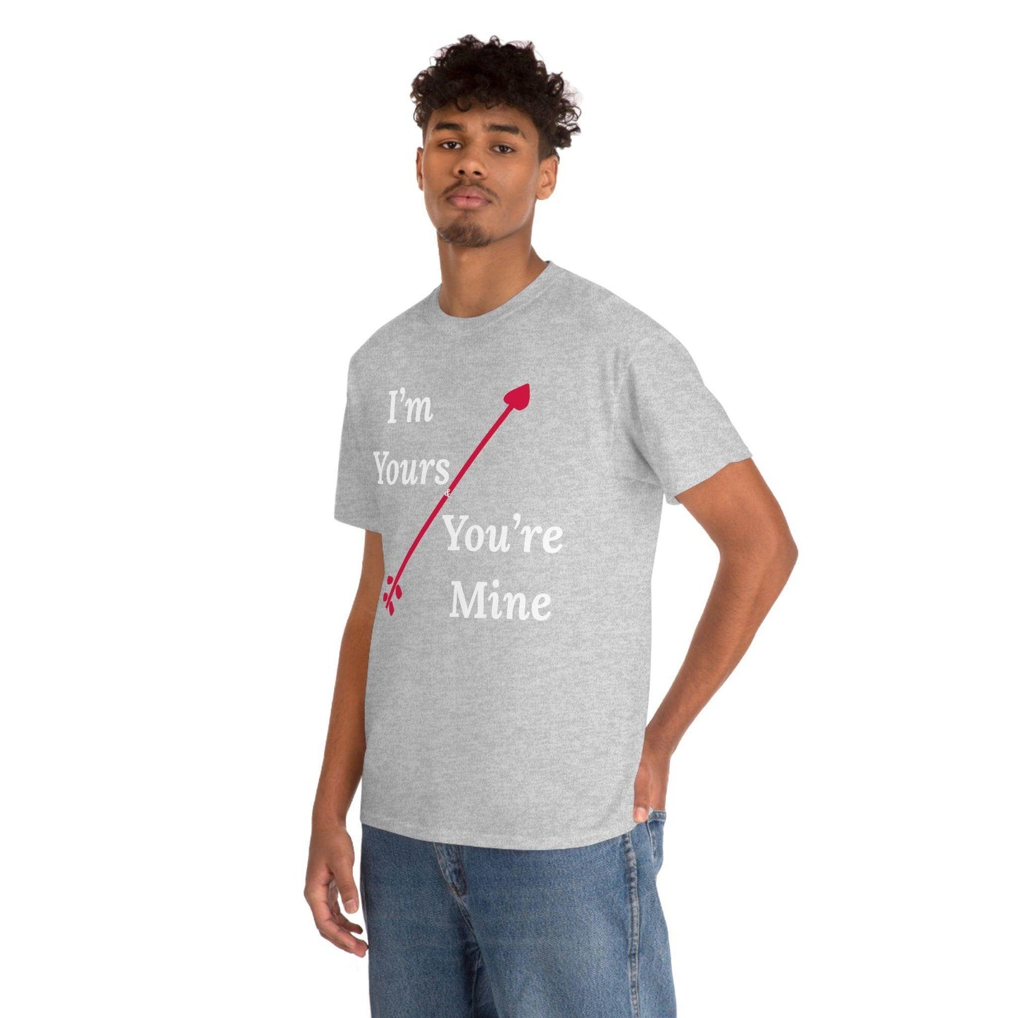 I'm Yours and You're Mine Cotton Tee - Giftsmojo