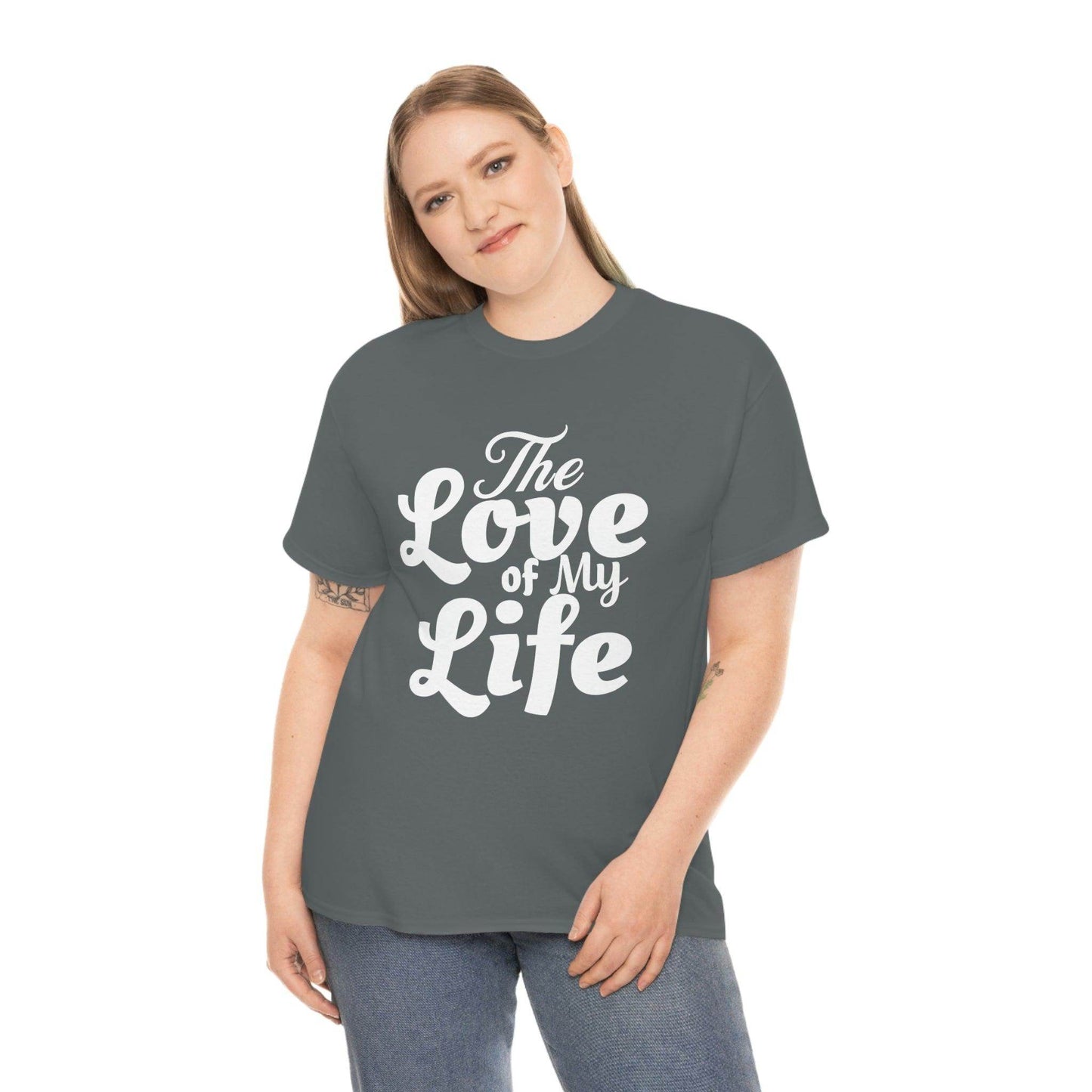 The Love of My Life shirt - Giftsmojo