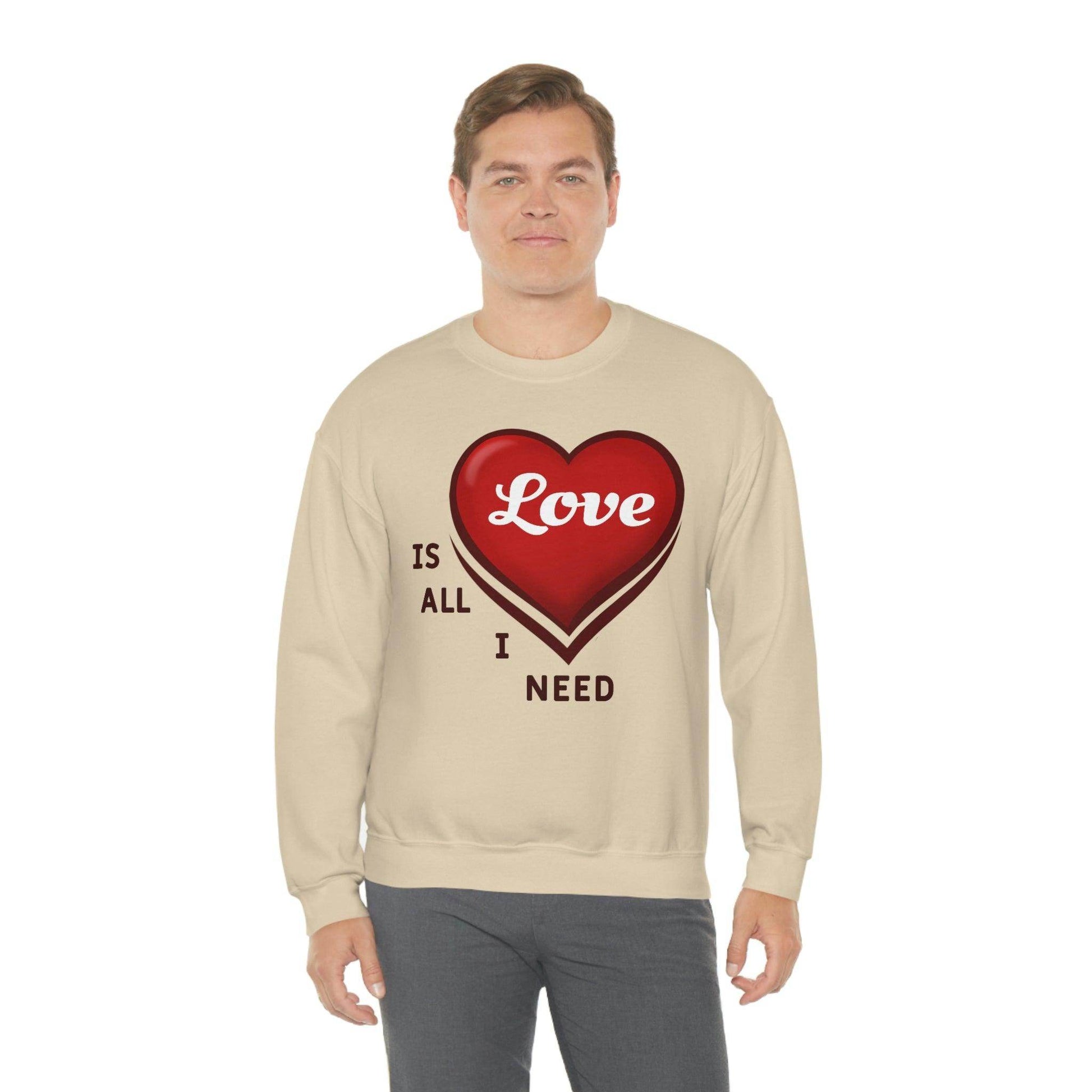 love is all I Need Sweatshirt - Giftsmojo