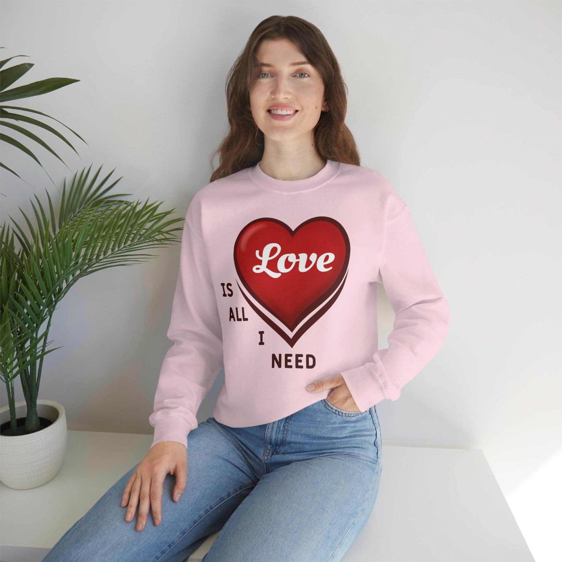 love is all I Need Sweatshirt - Giftsmojo