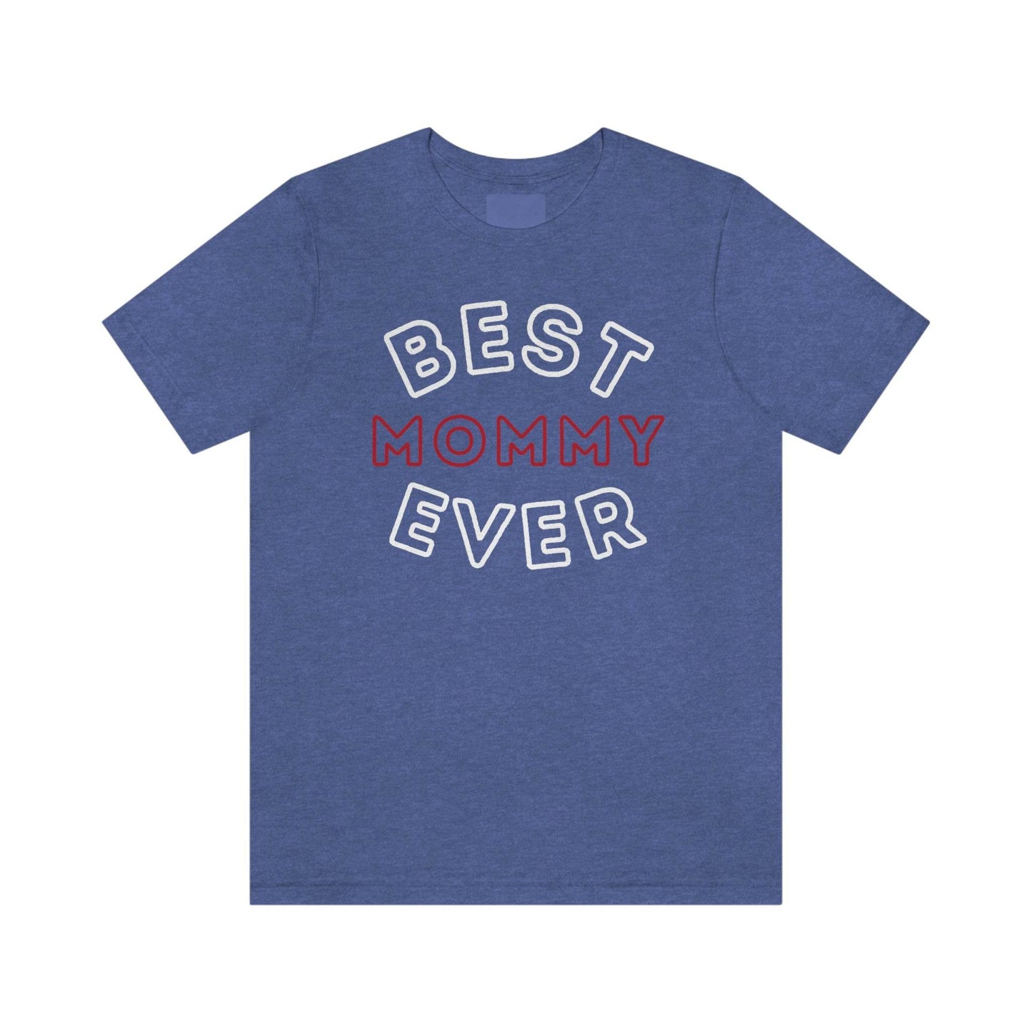 Best Mom Ever Shirt, Mothers day shirt, gift for mom, Mom birthday gift, Mothers day t shirts, Mothers shirts, Best mothers day gifta - Giftsmojo