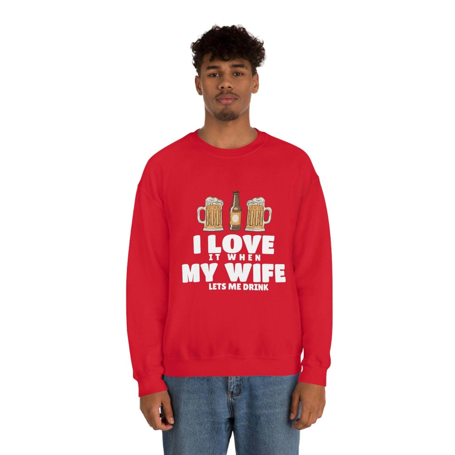 I Love It When MY Wife Lets me Drink Crewneck Sweatshirt - Giftsmojo
