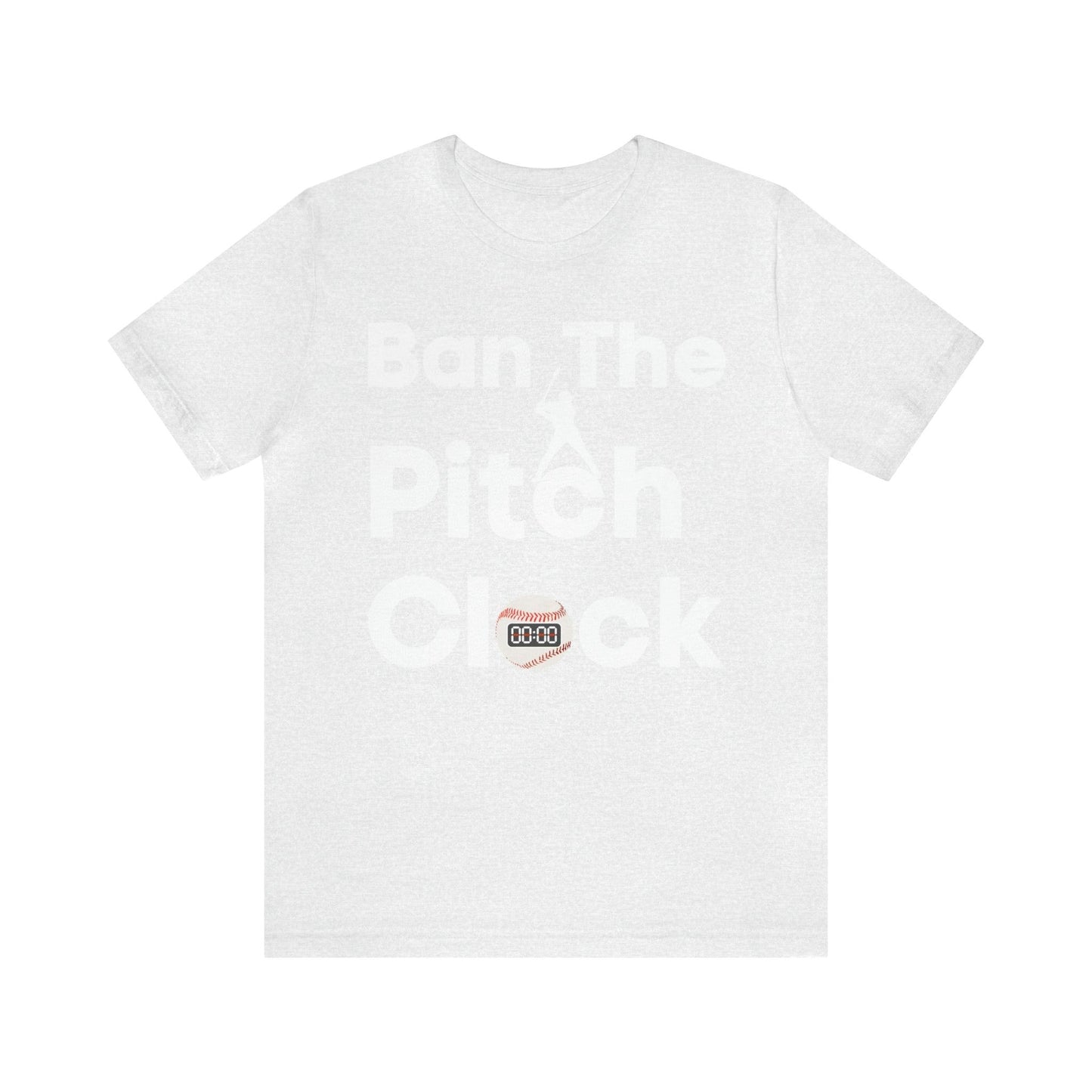 Ban The Pitch Clock in Baseball Ban Baseball Pitch Clock - Show Your Support By Wearing this shirt to the Games