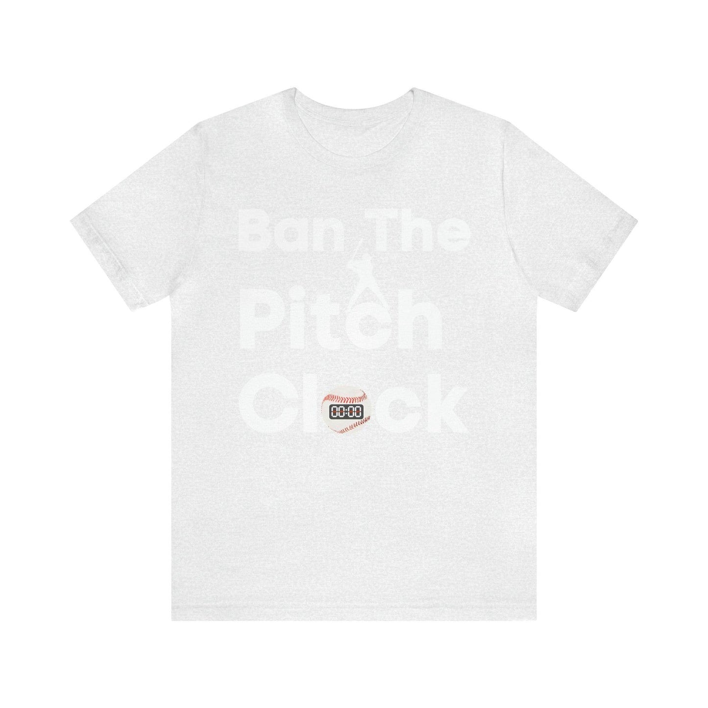 Ban The Pitch Clock in Baseball Ban Baseball Pitch Clock - Show Your Support By Wearing this shirt to the Games - Giftsmojo