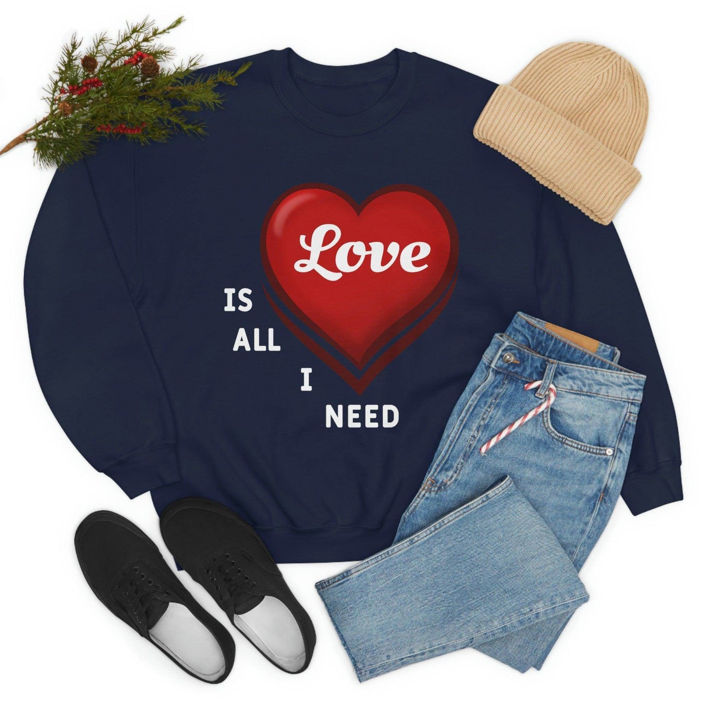 love is all I Need Sweatshirt - Giftsmojo
