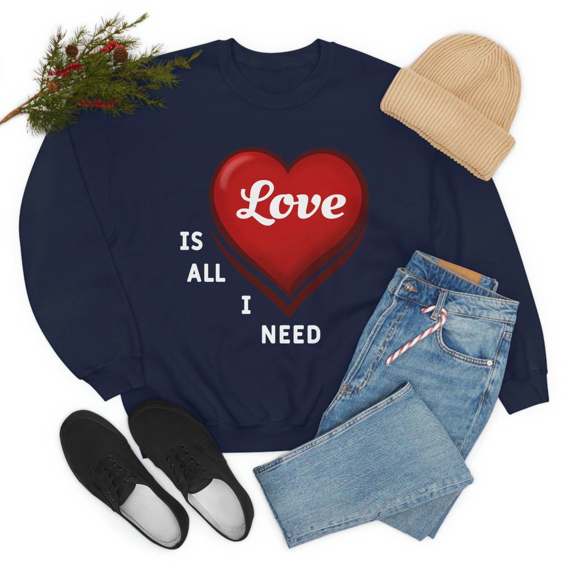 love is all I Need Sweatshirt - Giftsmojo