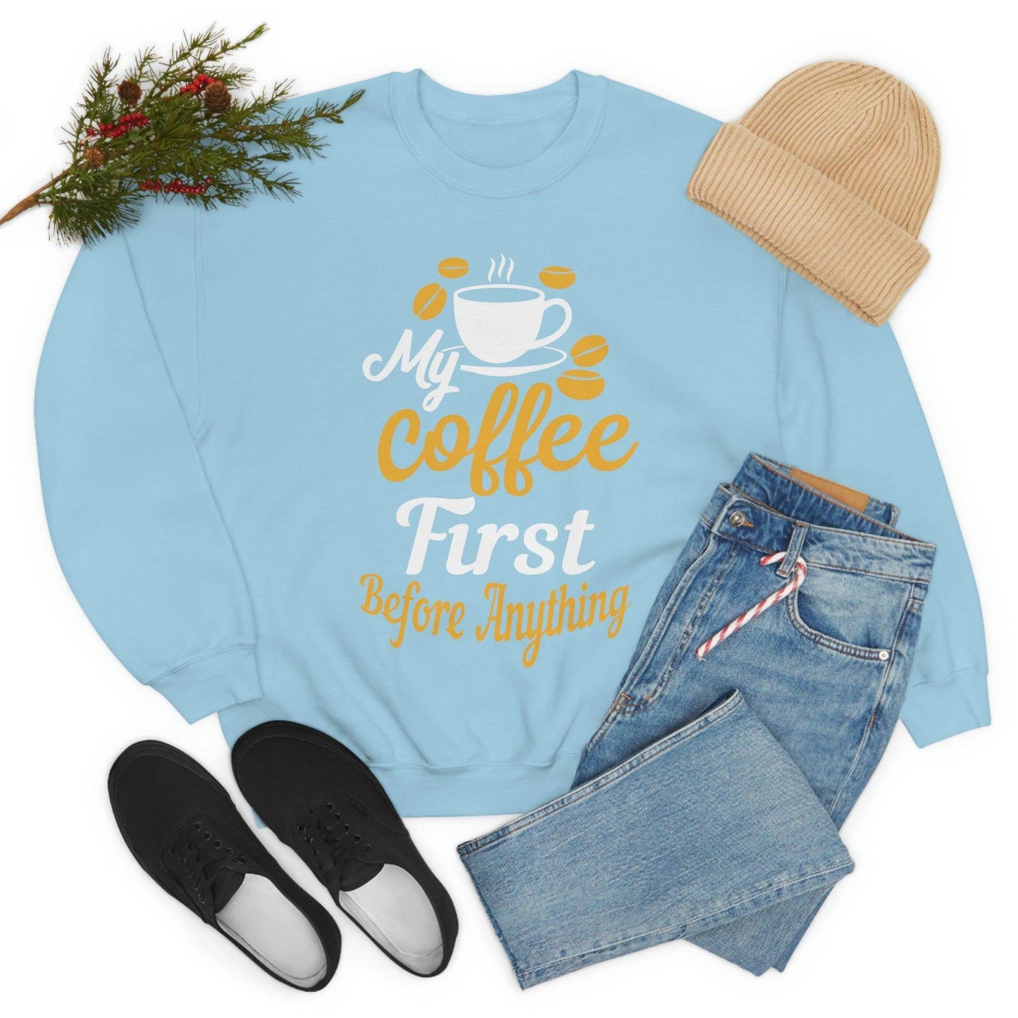 My Coffee First before anything Sweatshirt - Giftsmojo