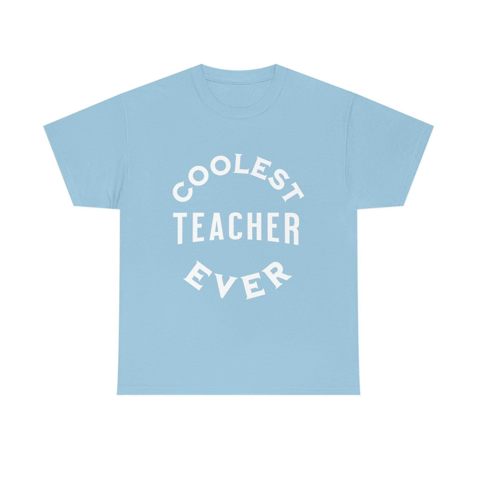 Coolest Teacher Ever Tee - cute teacher shirt - gift for teacher - Giftsmojo