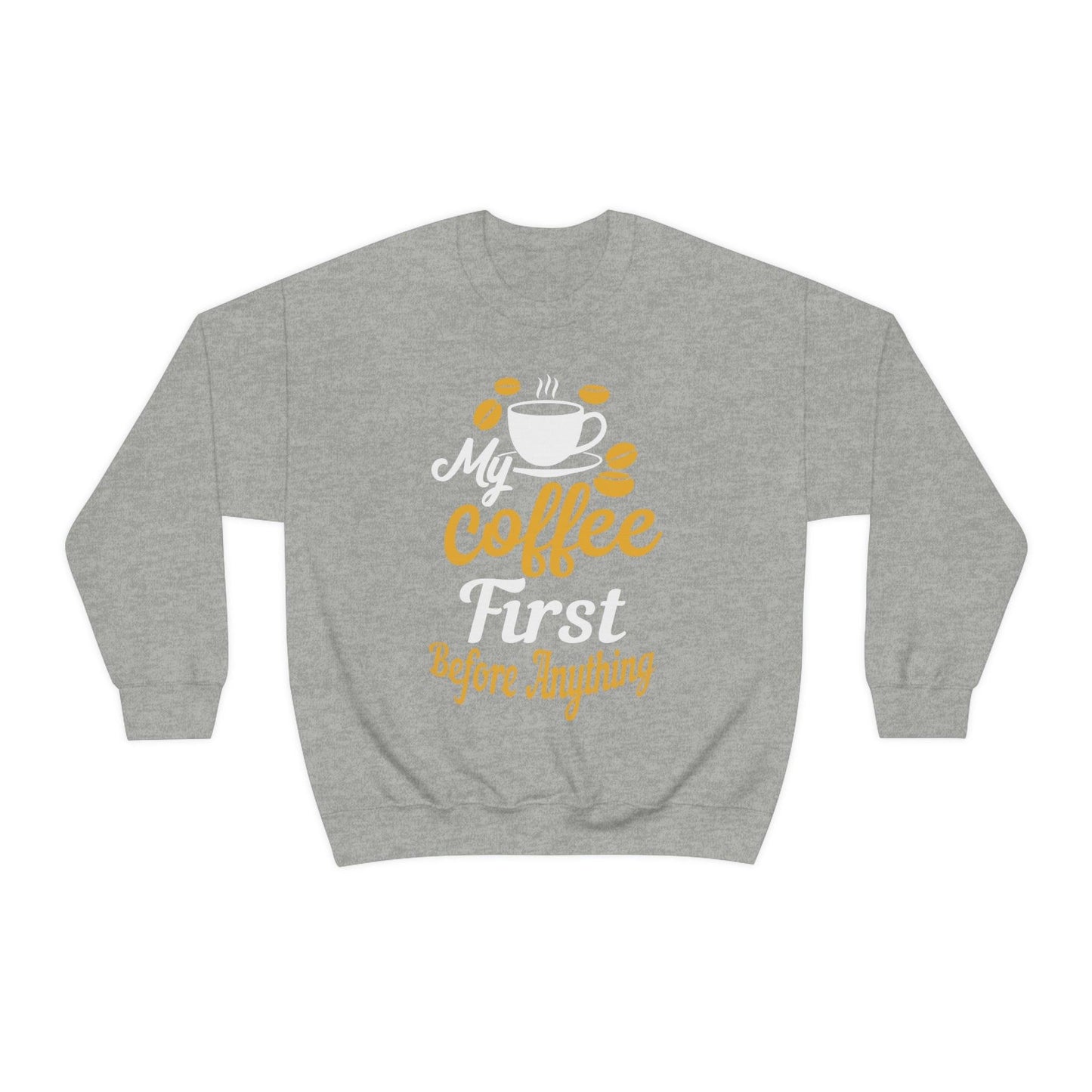 My Coffee First before anything Sweatshirt