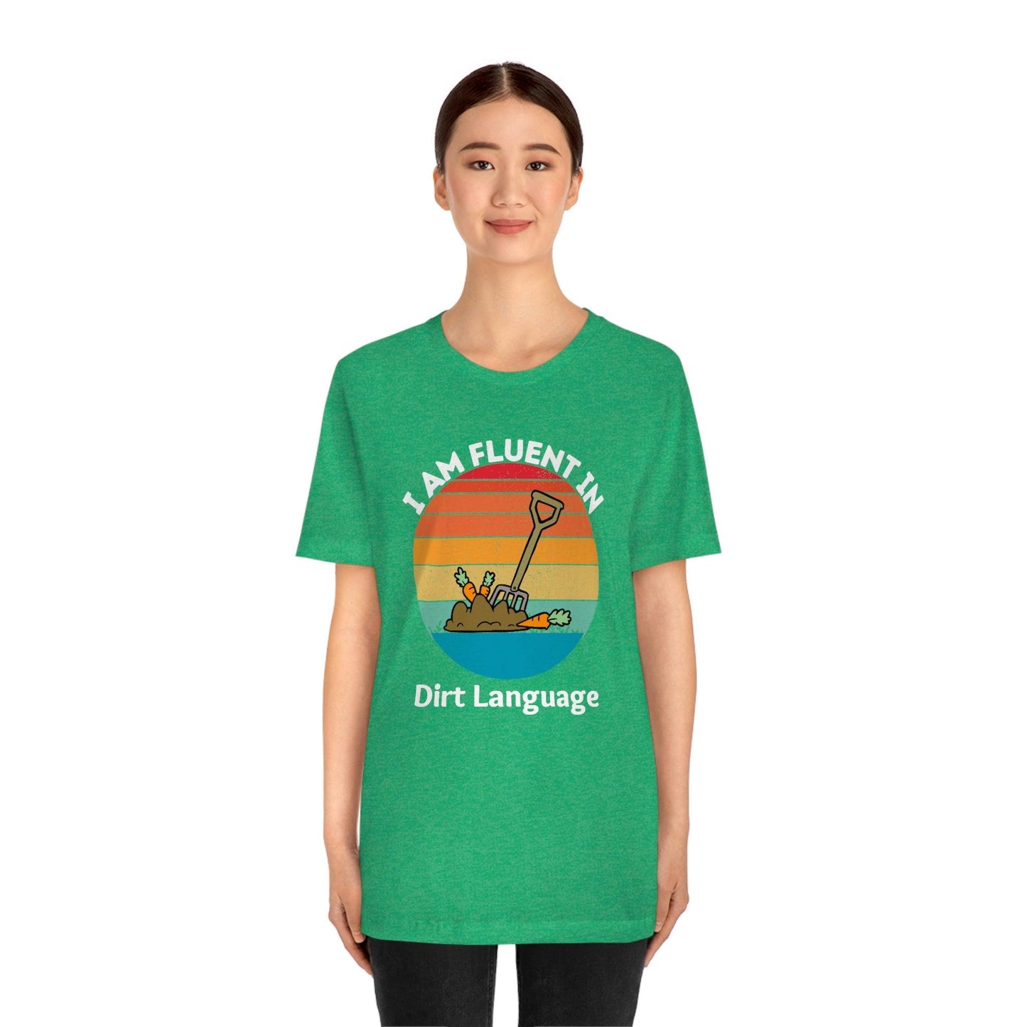 Gardener shirt Garden t-shirt Botanical Shirt Plant Lover Shirt Gardener Gift, Garden Shirt, Garden Tee I am fluent in dirt language