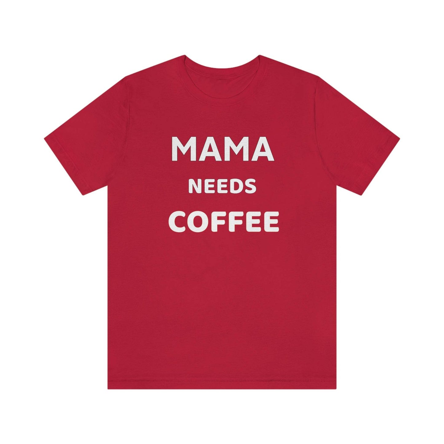 Mama Needs Coffee shirt - Coffee lovers shirt - funny coffee shirt - Giftsmojo