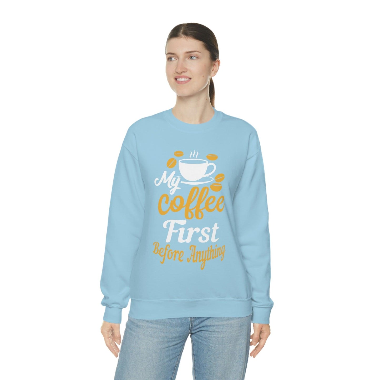 My Coffee First before anything Sweatshirt