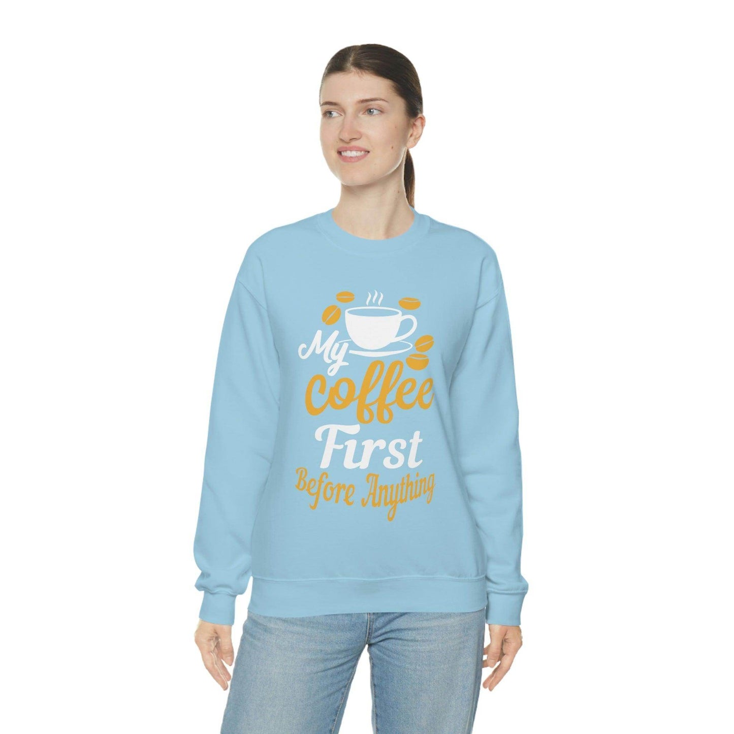 My Coffee First before anything Sweatshirt - Giftsmojo
