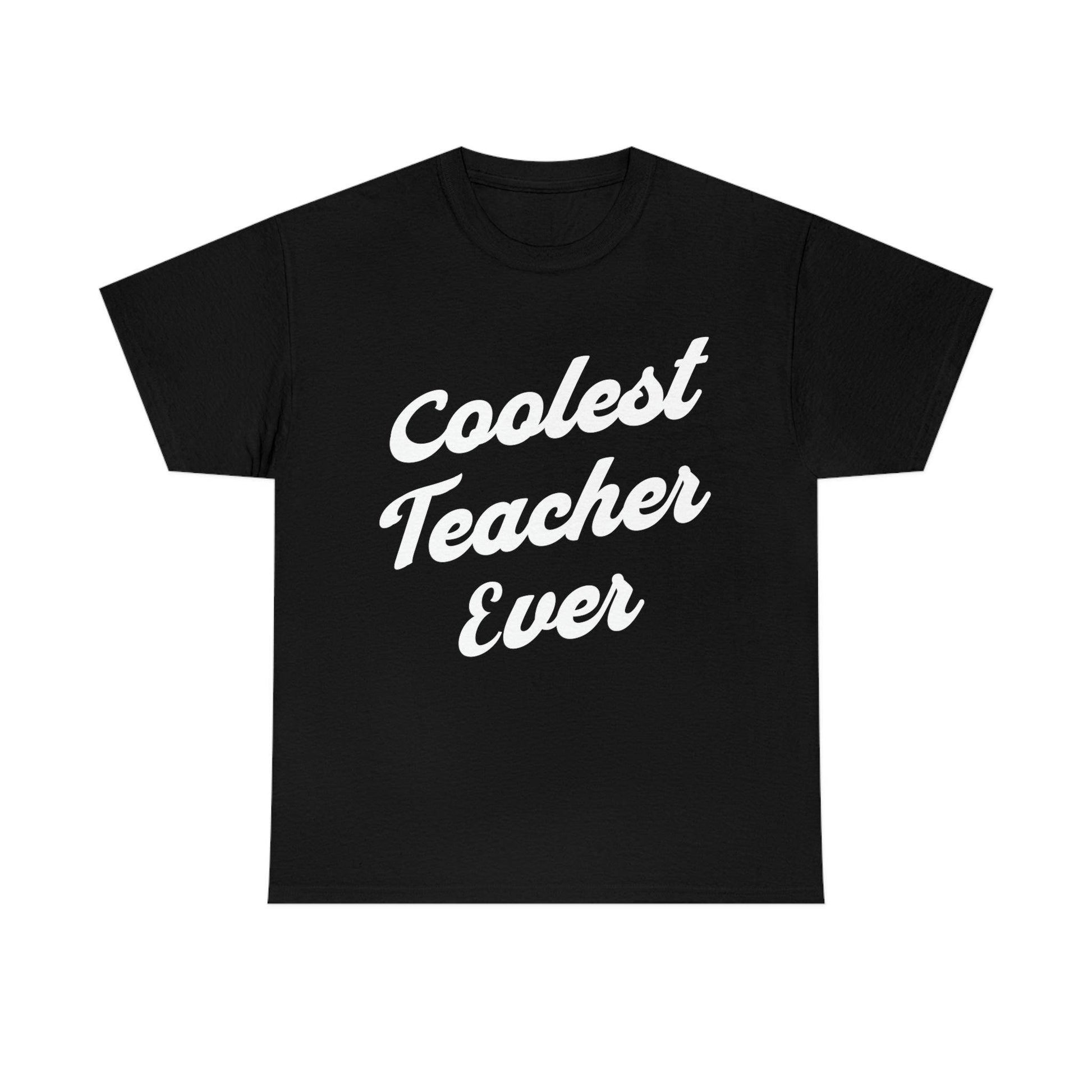 Coolest Teacher Ever T-Shirt - Giftsmojo