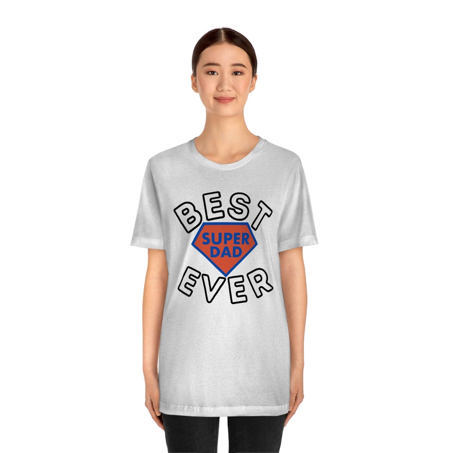 Dad Gift - Best Dad Gift - Best Super Dad Ever Shirt -Dad Shirt - Funny Fathers Gift - Husband Gift - Funny Dad Tshirt - Dad Birthday Gift