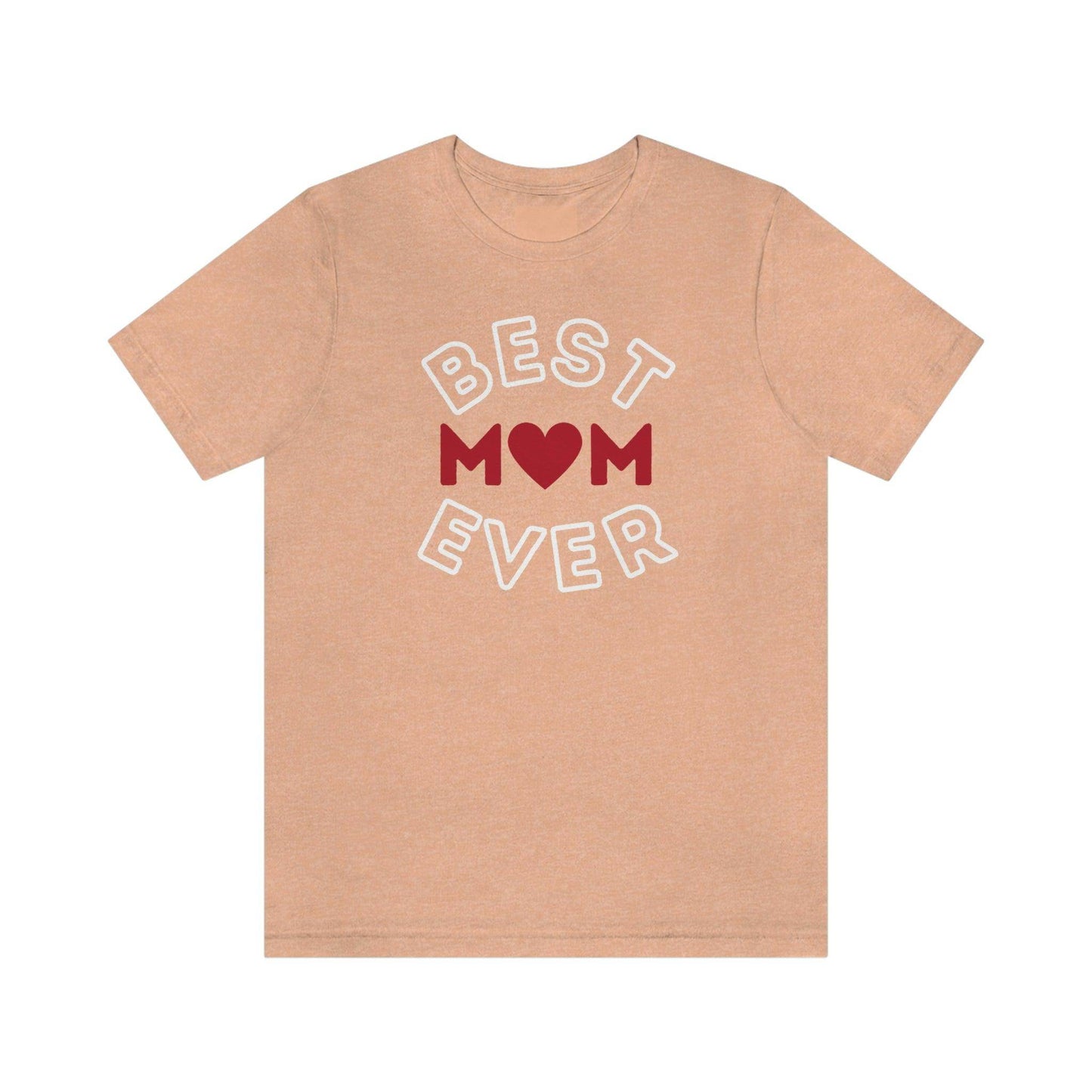 Best Mom Ever Shirt, Mothers day shirt, gift for mom, Mom birthday gift, Mothers day t shirts, Mothers shirts, Best mothers day gifta - Giftsmojo