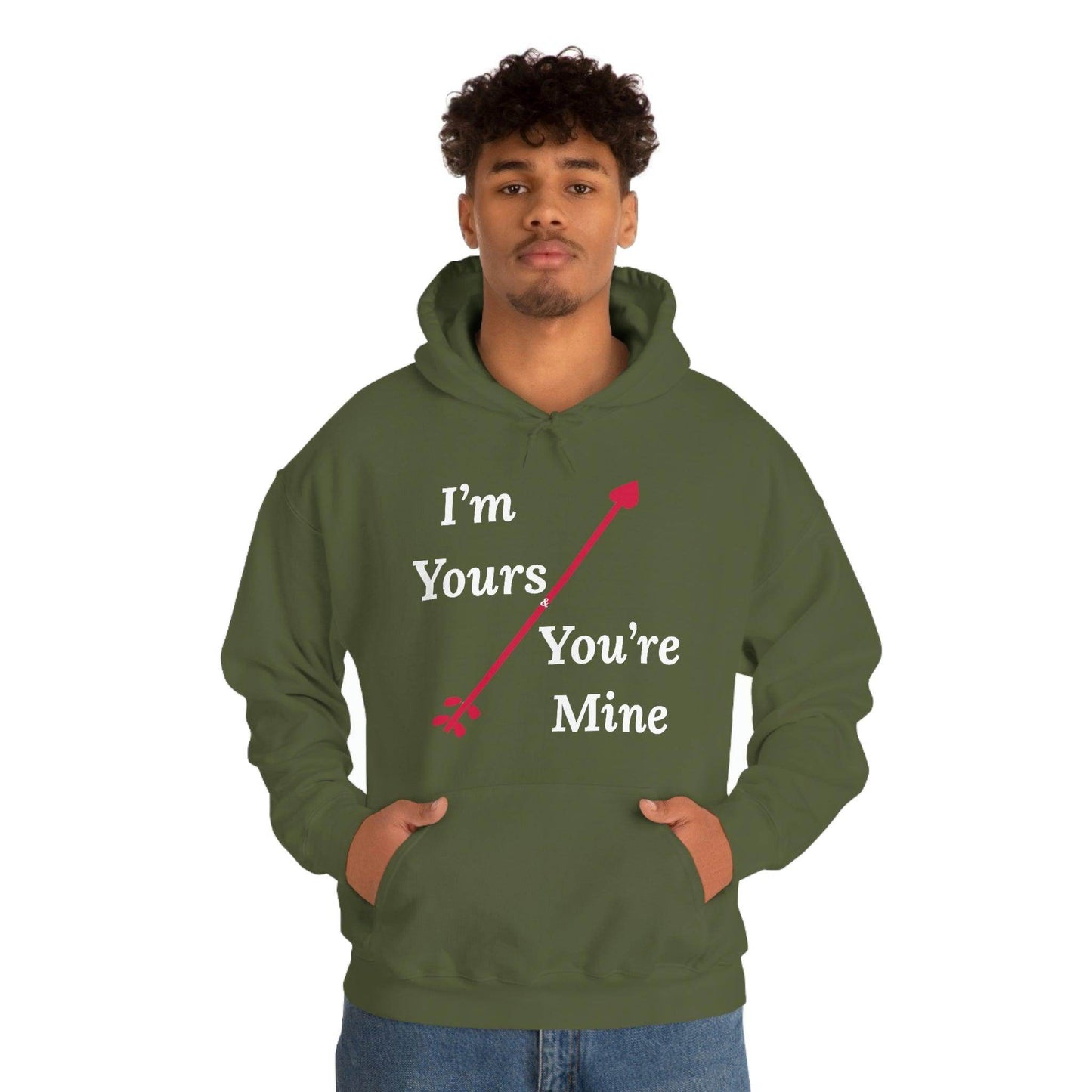 I'm Yours and You're Mine Hooded Sweatshirt - Giftsmojo