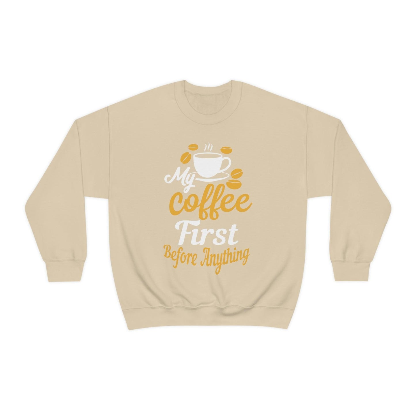 My Coffee First before anything Sweatshirt
