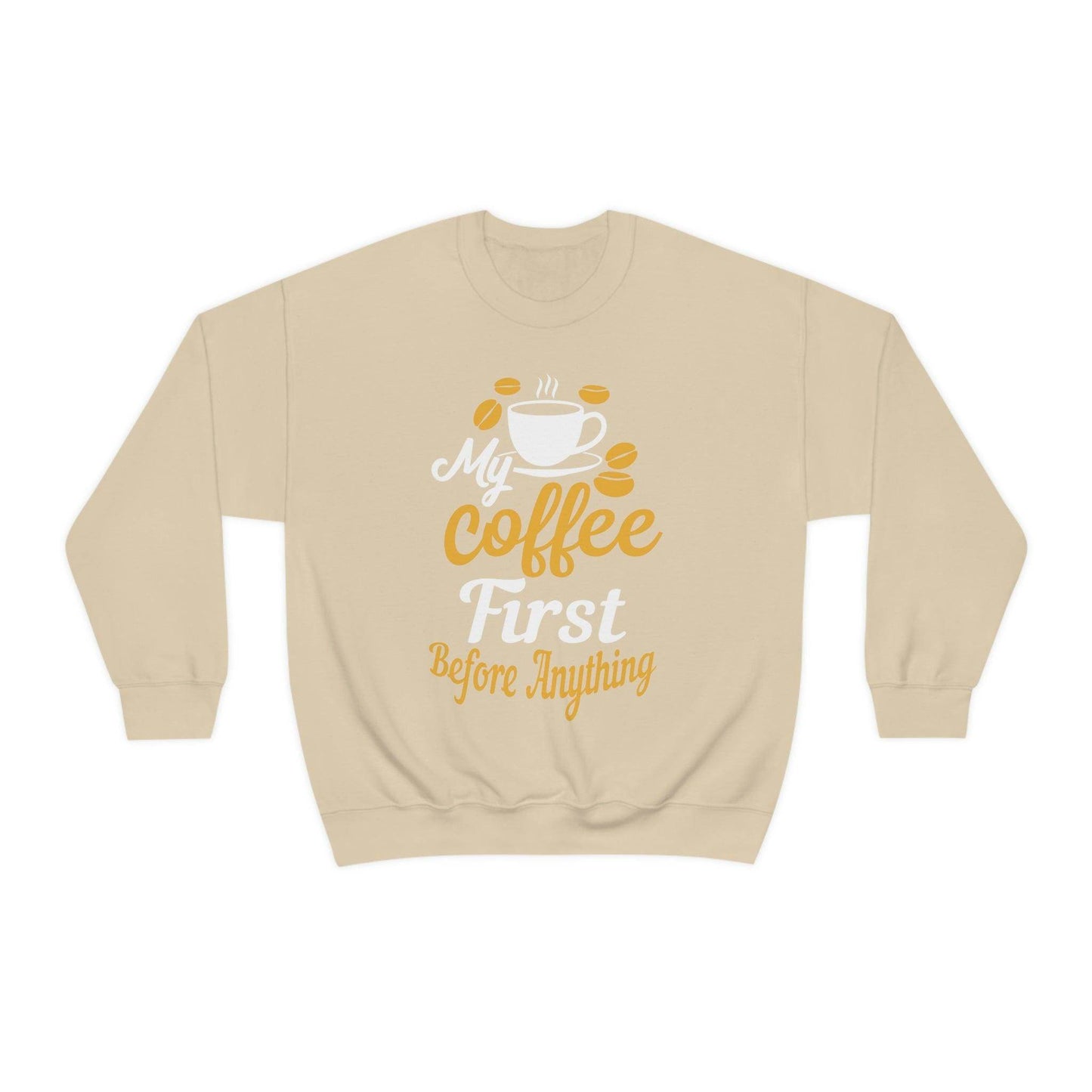 My Coffee First before anything Sweatshirt - Giftsmojo
