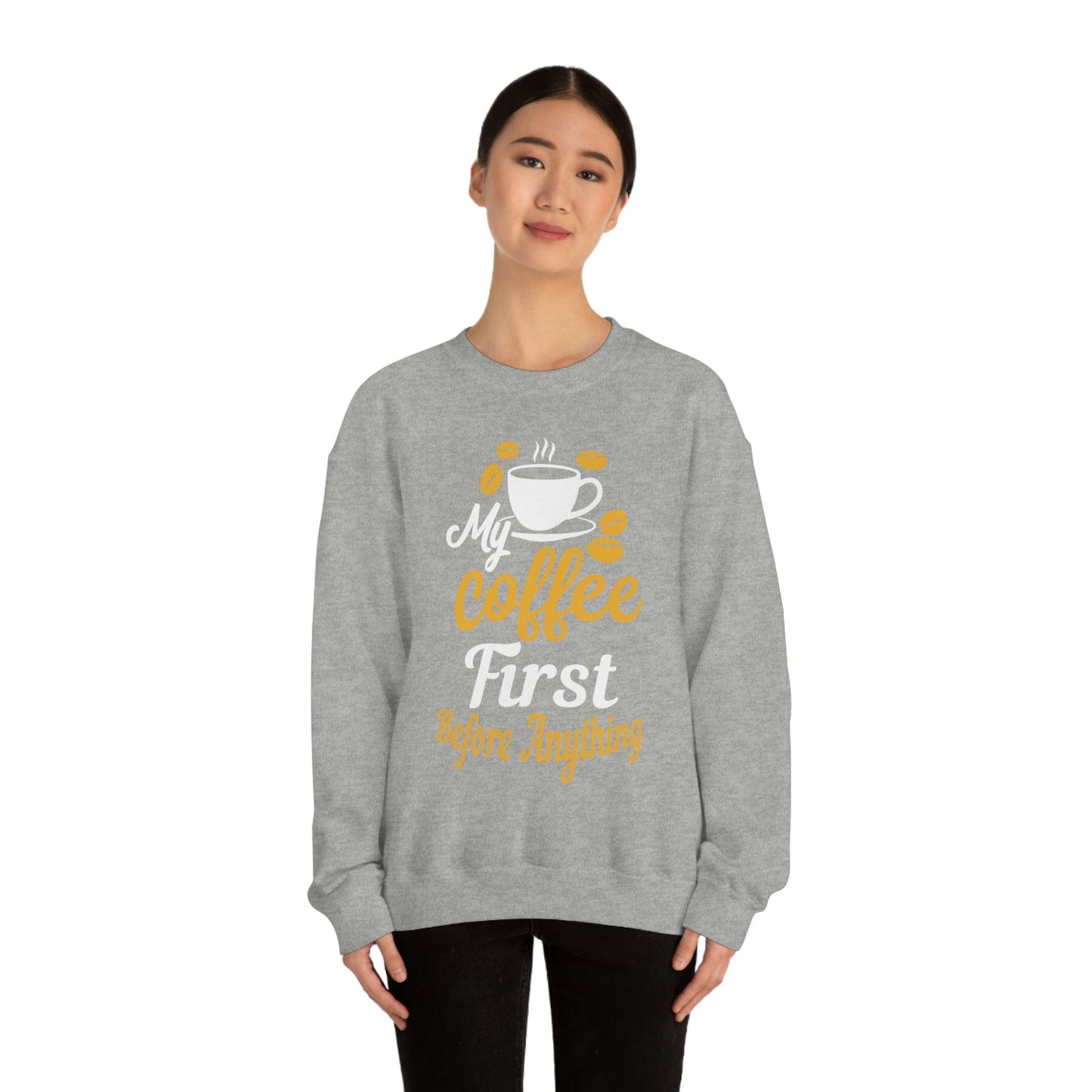 My Coffee First before anything Sweatshirt