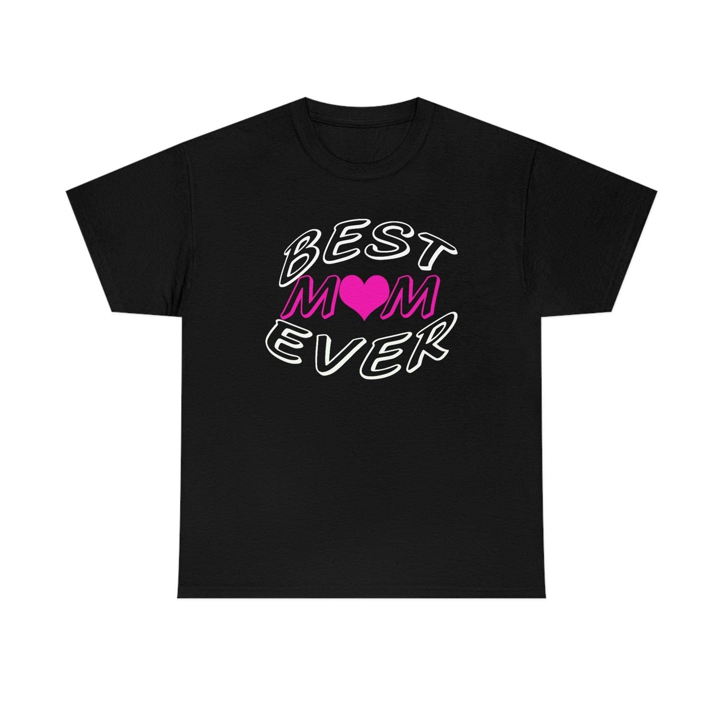 Best Mom Ever Tee - Giftsmojo