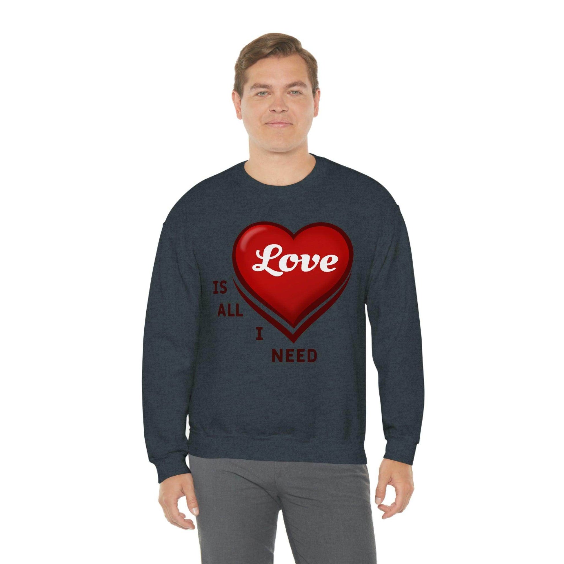 love is all I Need Sweatshirt - Giftsmojo