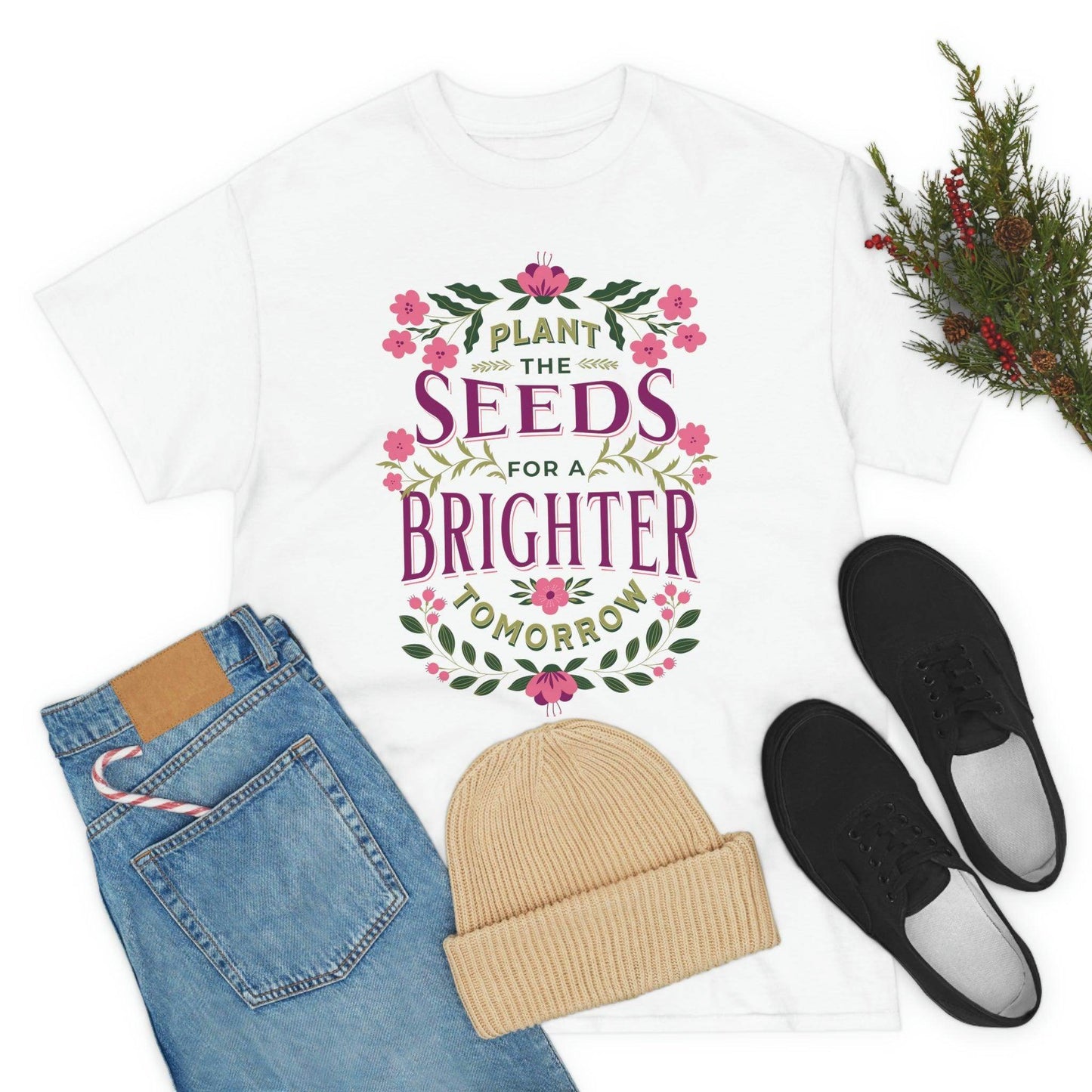 Plant the seeds for a Brighter tomorrow Tee - Giftsmojo