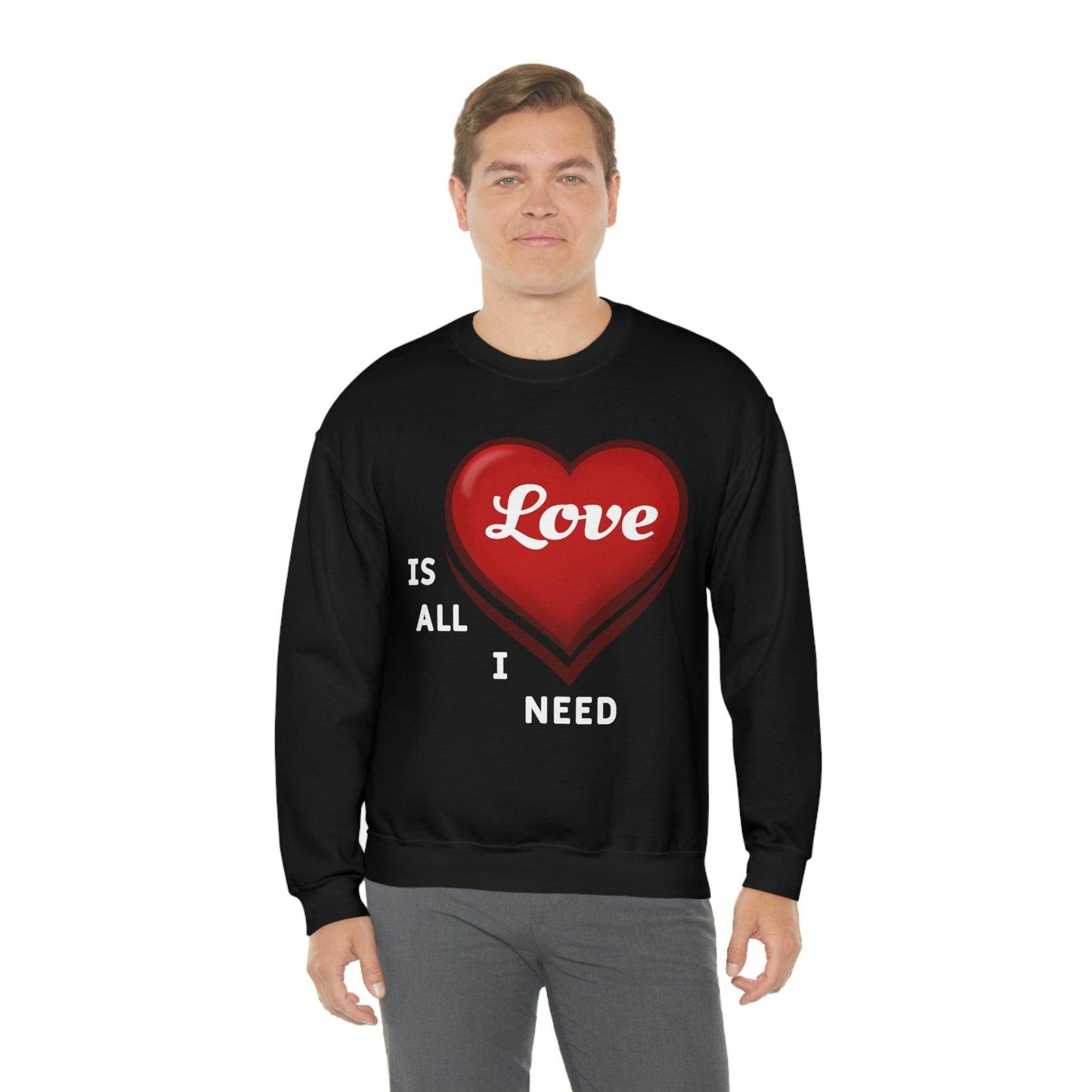 love is all I Need Sweatshirt - Giftsmojo