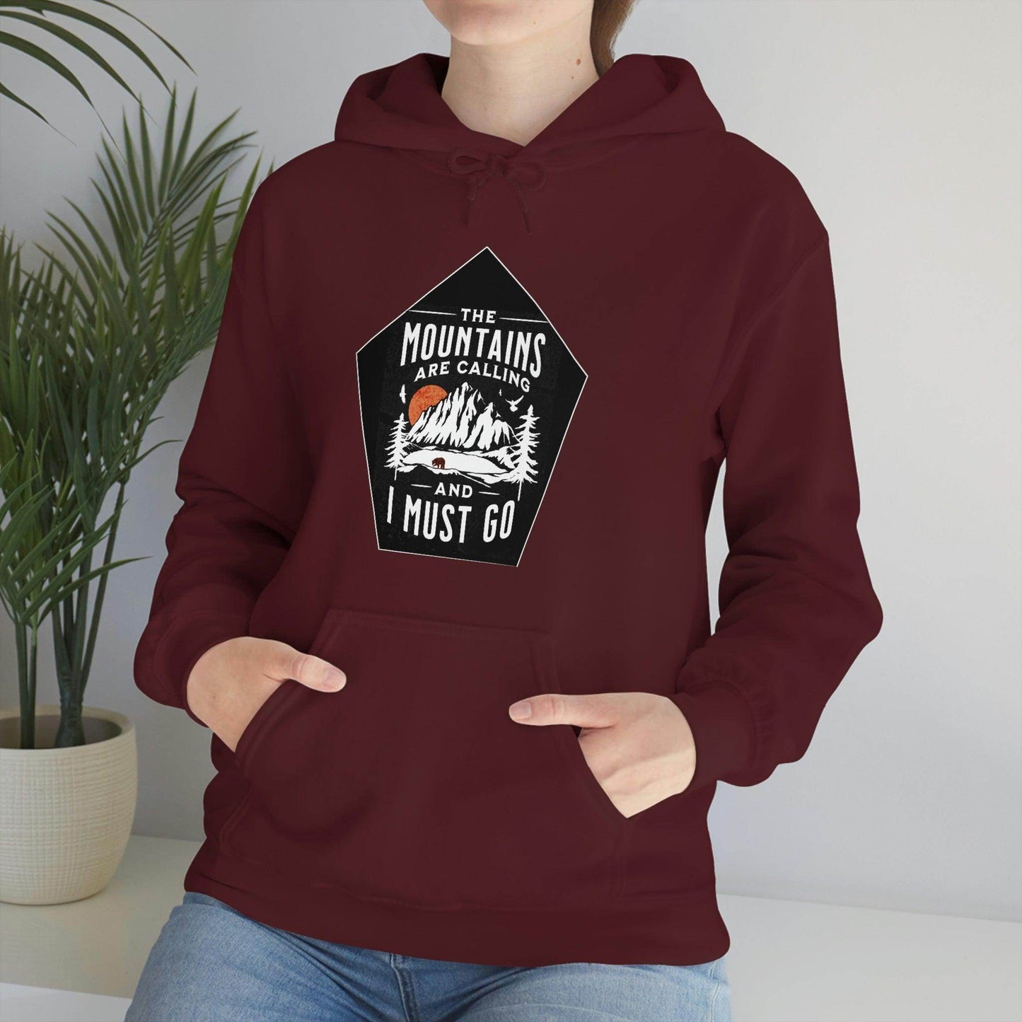 The Mountains are Calling and I Must Go, Hooded Sweatshirt - Giftsmojo