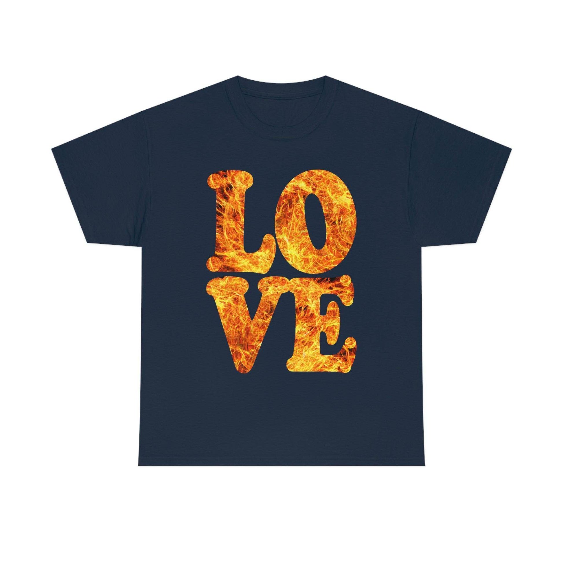 love fire big Tee - Giftsmojo