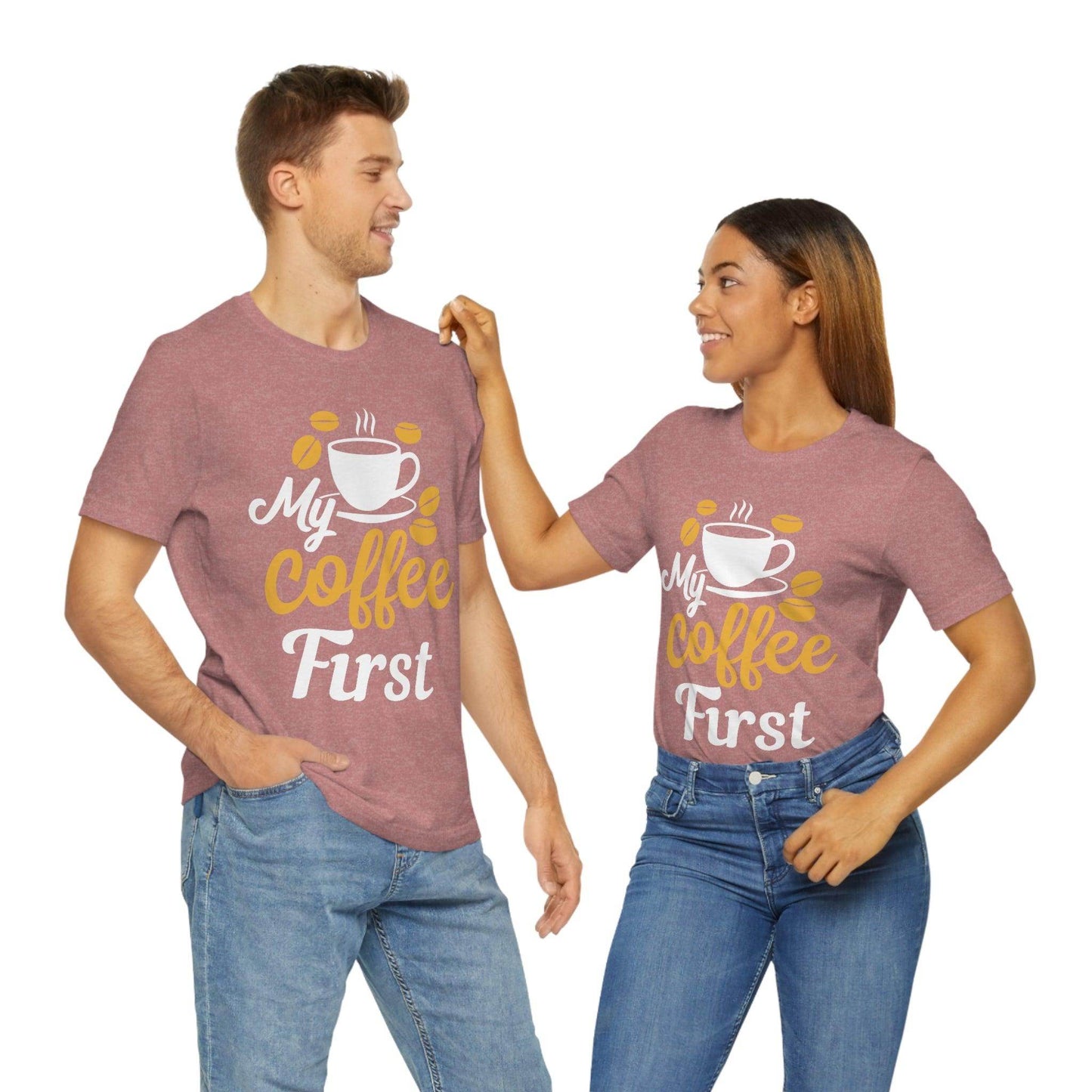 My coffee first Tee - Giftsmojo