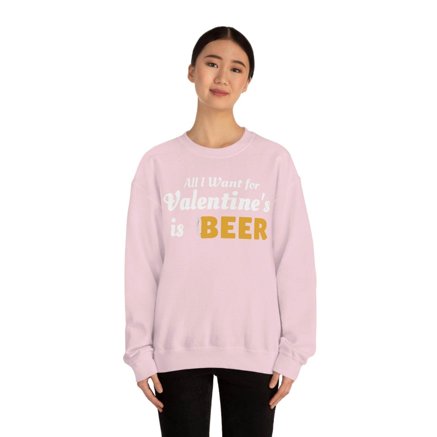 All I want for Valentine's is Beer Sweatshirt - Giftsmojo
