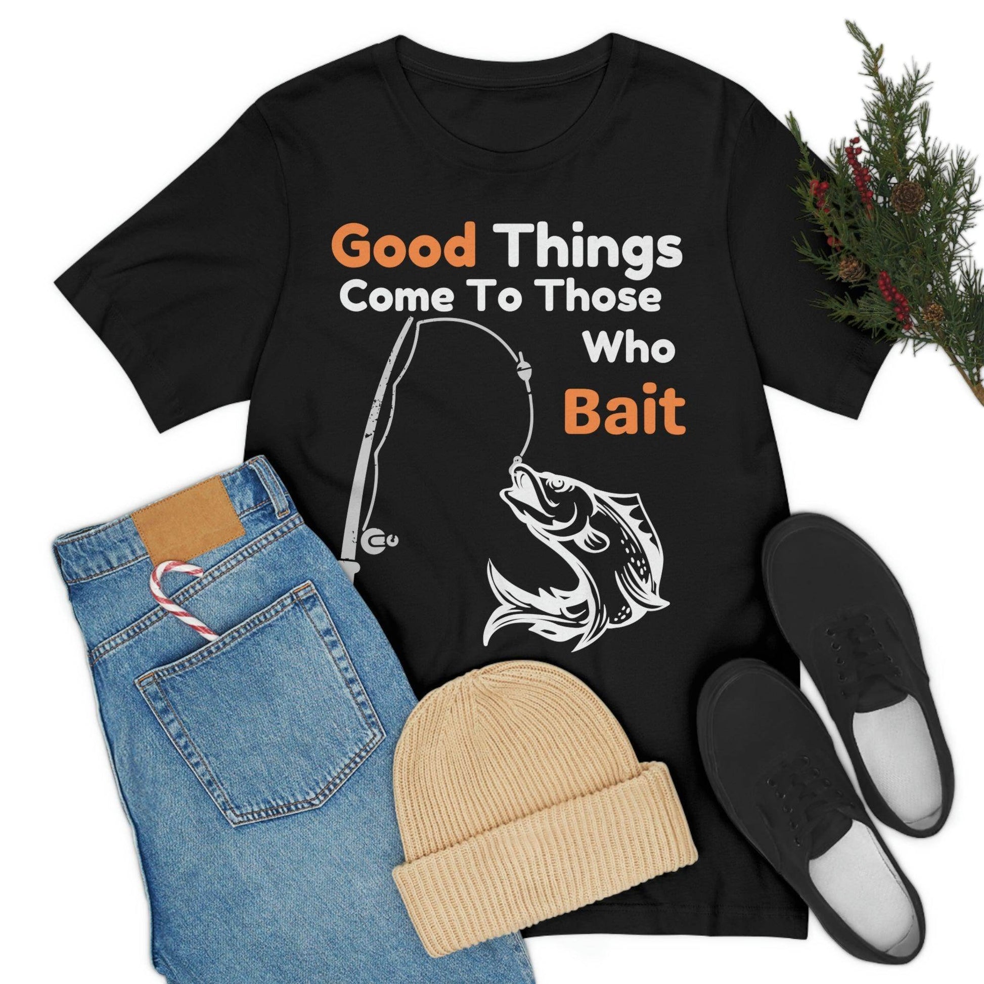 Good things come to those who bait - Cool mens fishing shirt - Giftsmojo
