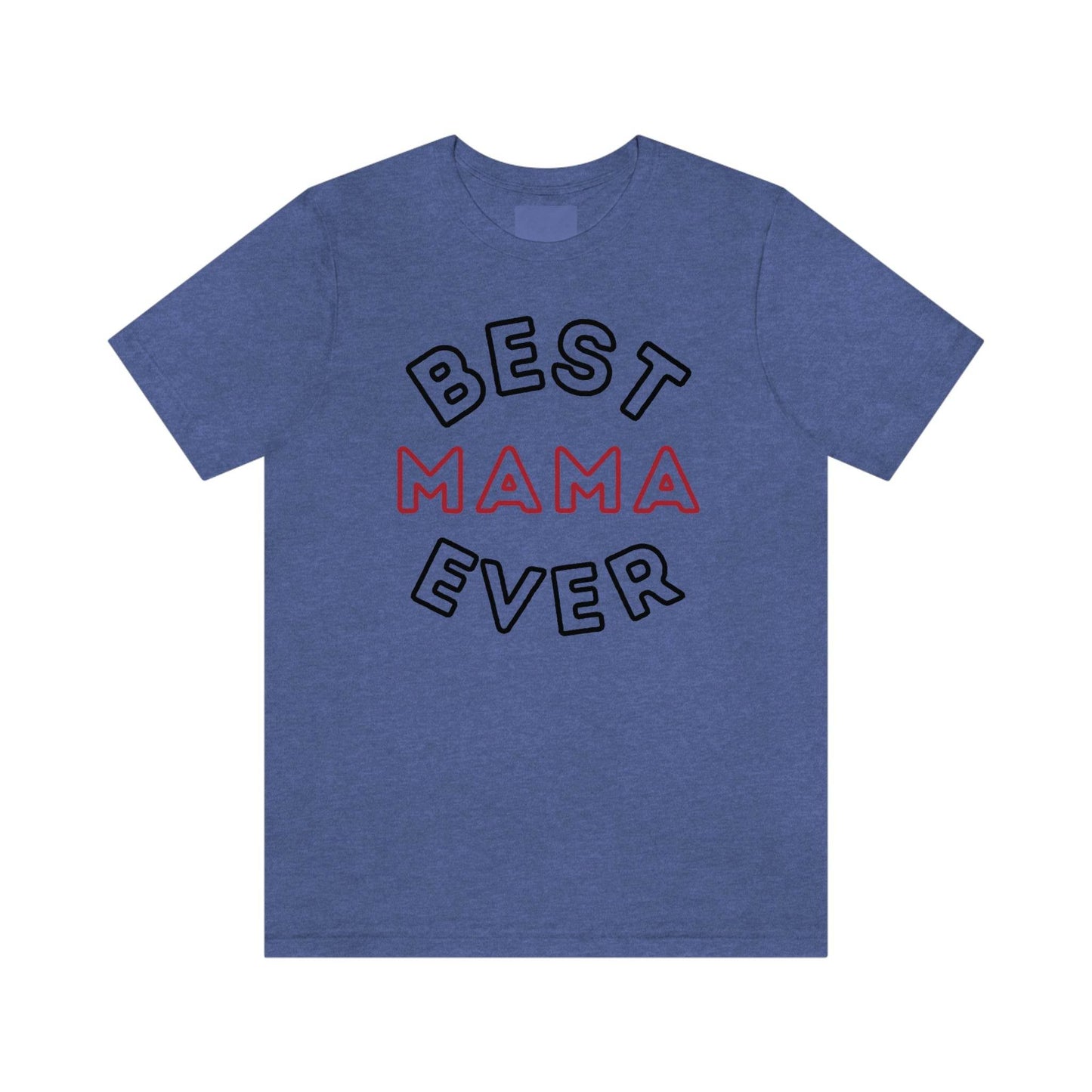 Best Mom Ever Shirt, Mothers day shirt, gift for mom, Mom birthday gift, Mothers day t shirts, Mothers shirts, Best mothers day gifta - Giftsmojo