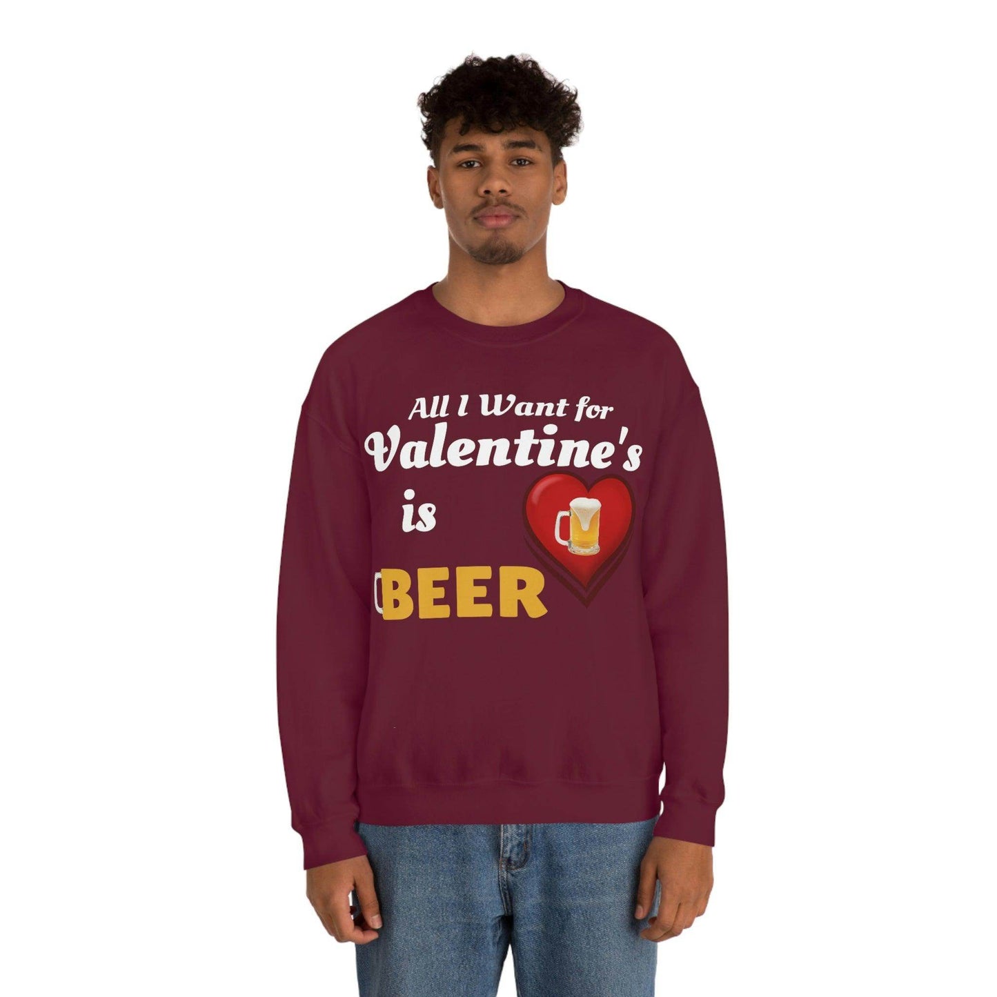 All I want for Valentine's is Beer Sweatshirt - Giftsmojo