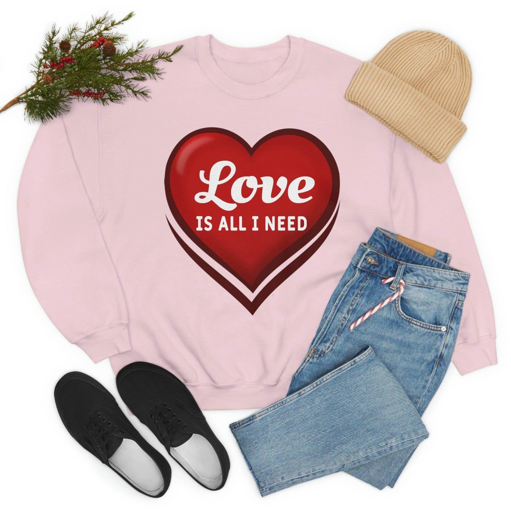 Love is all I need Sweatshirt, Valentine gift - Giftsmojo