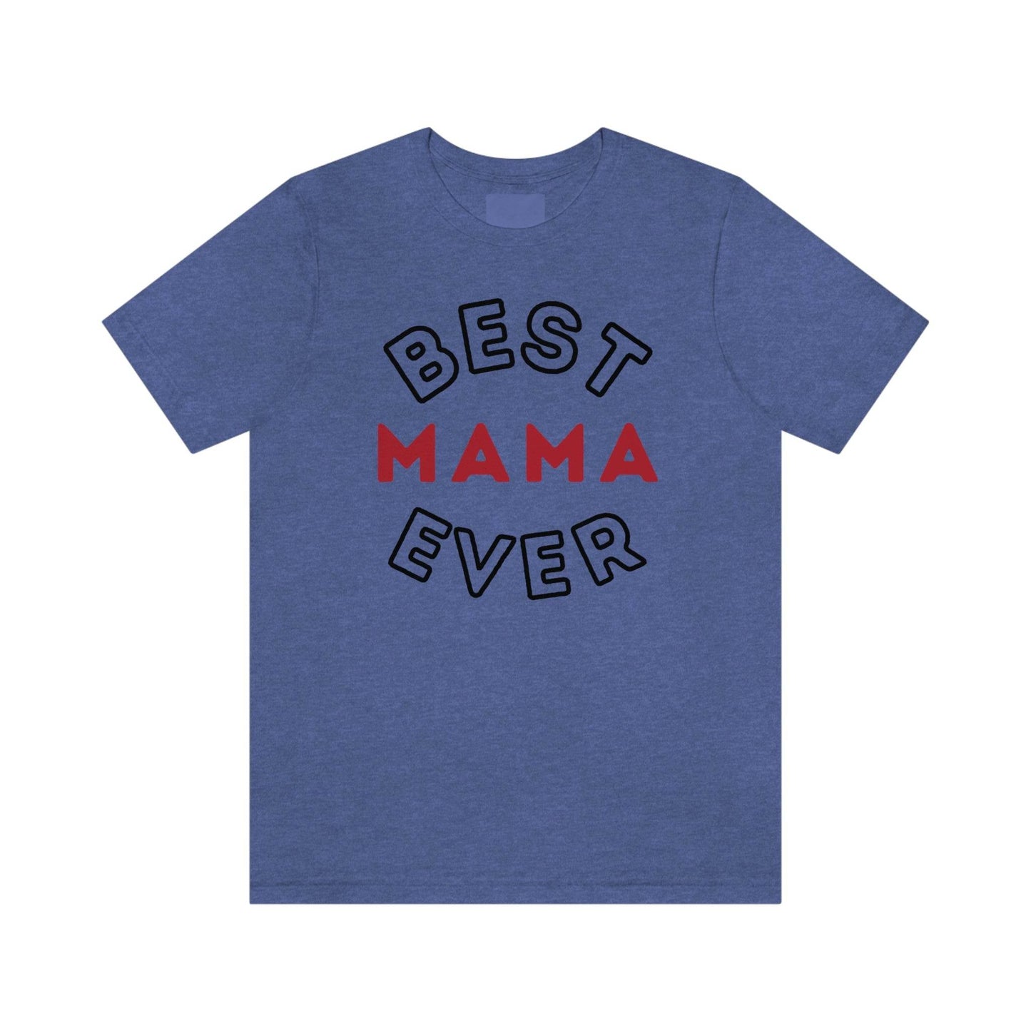Best Mom Ever Shirt, Mothers day shirt, gift for mom, Mom birthday gift, Mothers day t shirts, Mothers shirts, Best mothers day gifta - Giftsmojo