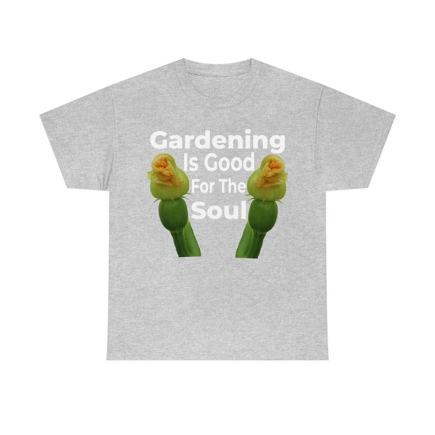 Gardening is good for the soul Tee